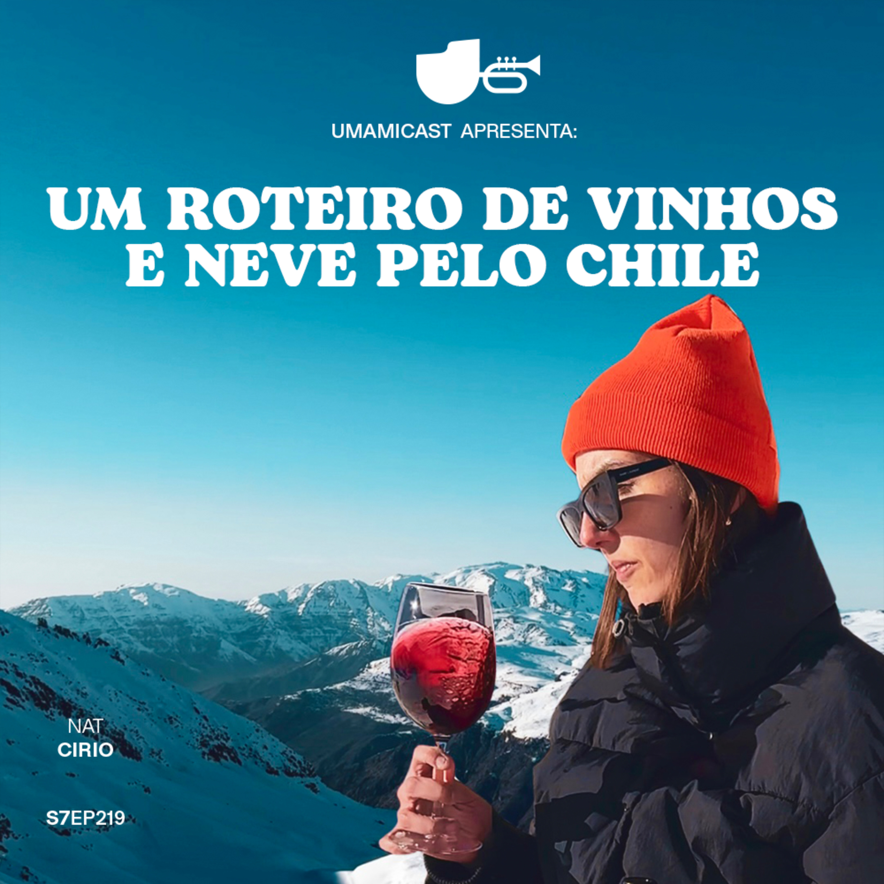 Ep. 219: Um roteiro de vinhos e neve pelo Chile