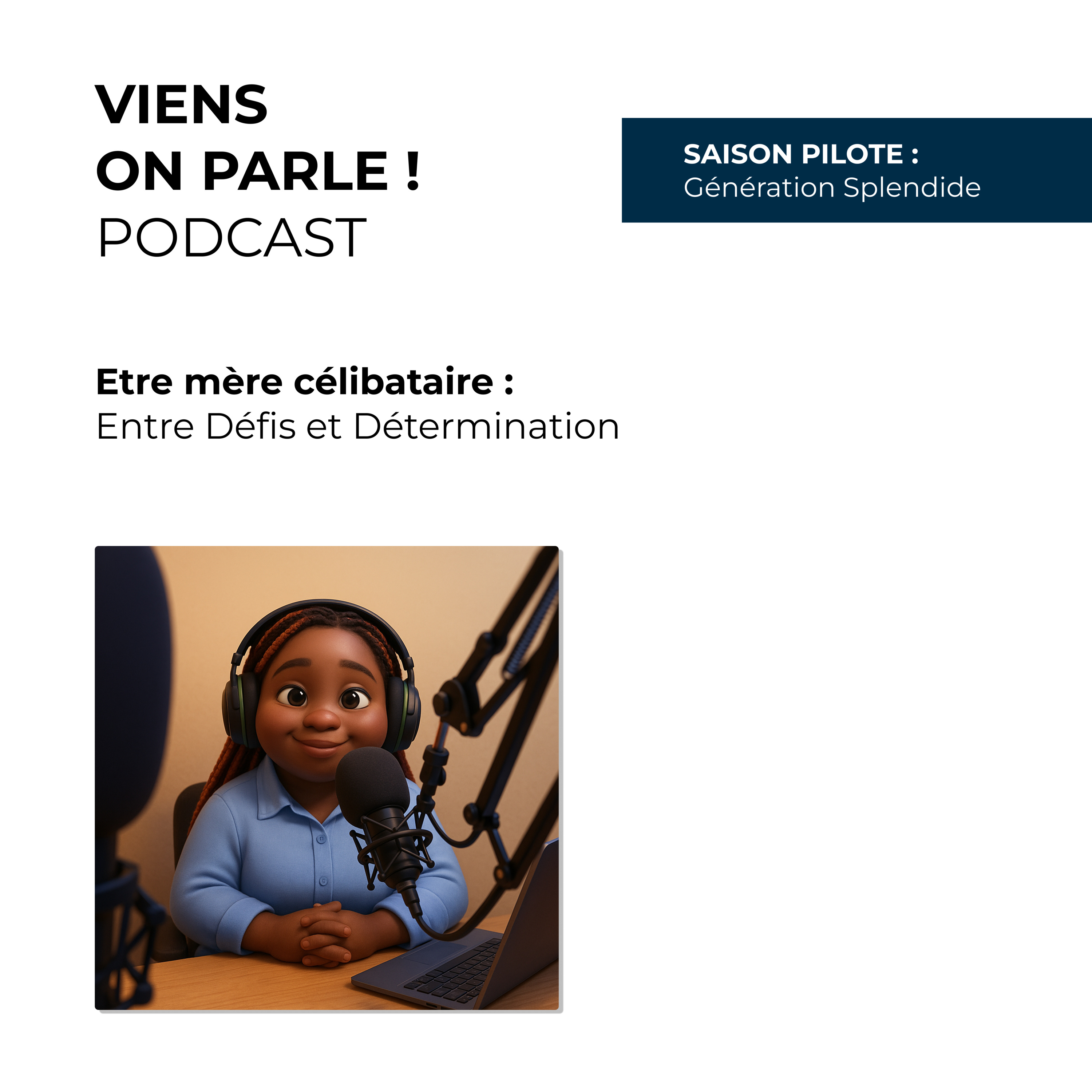 Pilote : Etre mère célibataire : Entre Défis et Détermination