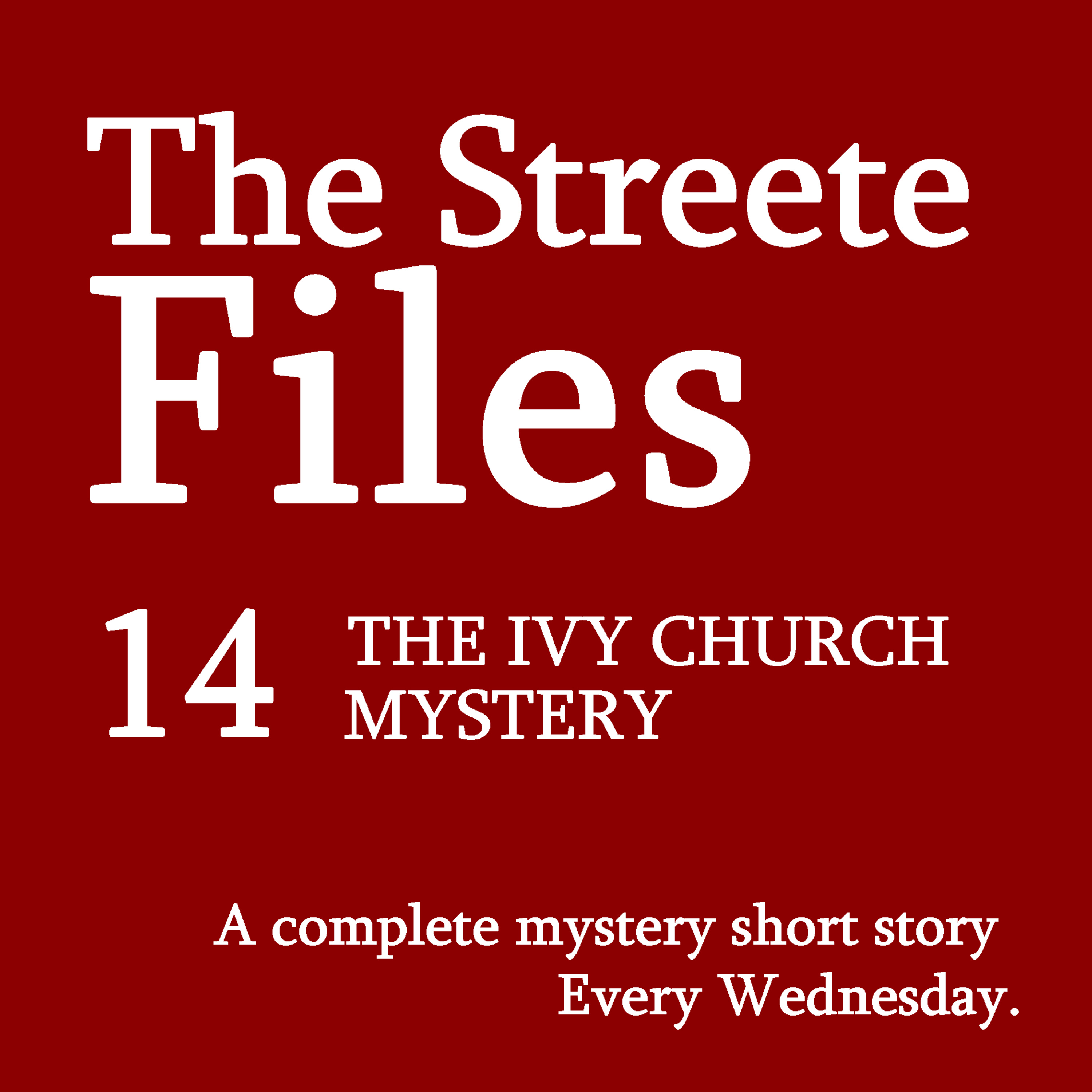 The Ivy Church Mystery - File 14 episode artwork