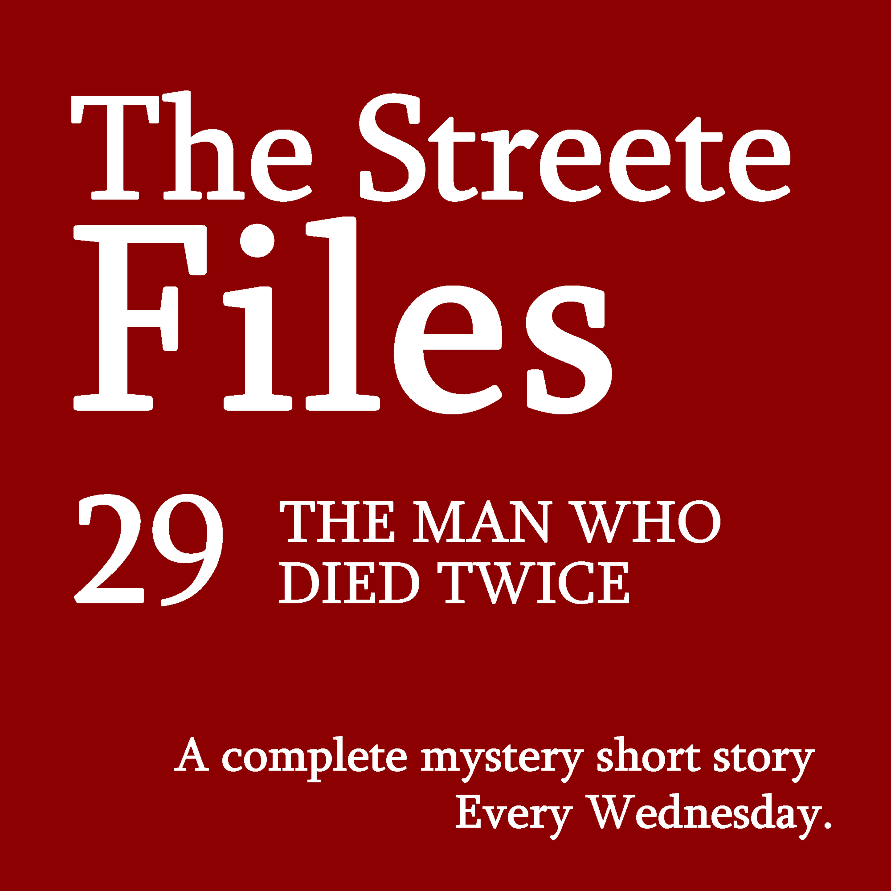 The Man Who Died Twice - File 29 episode artwork