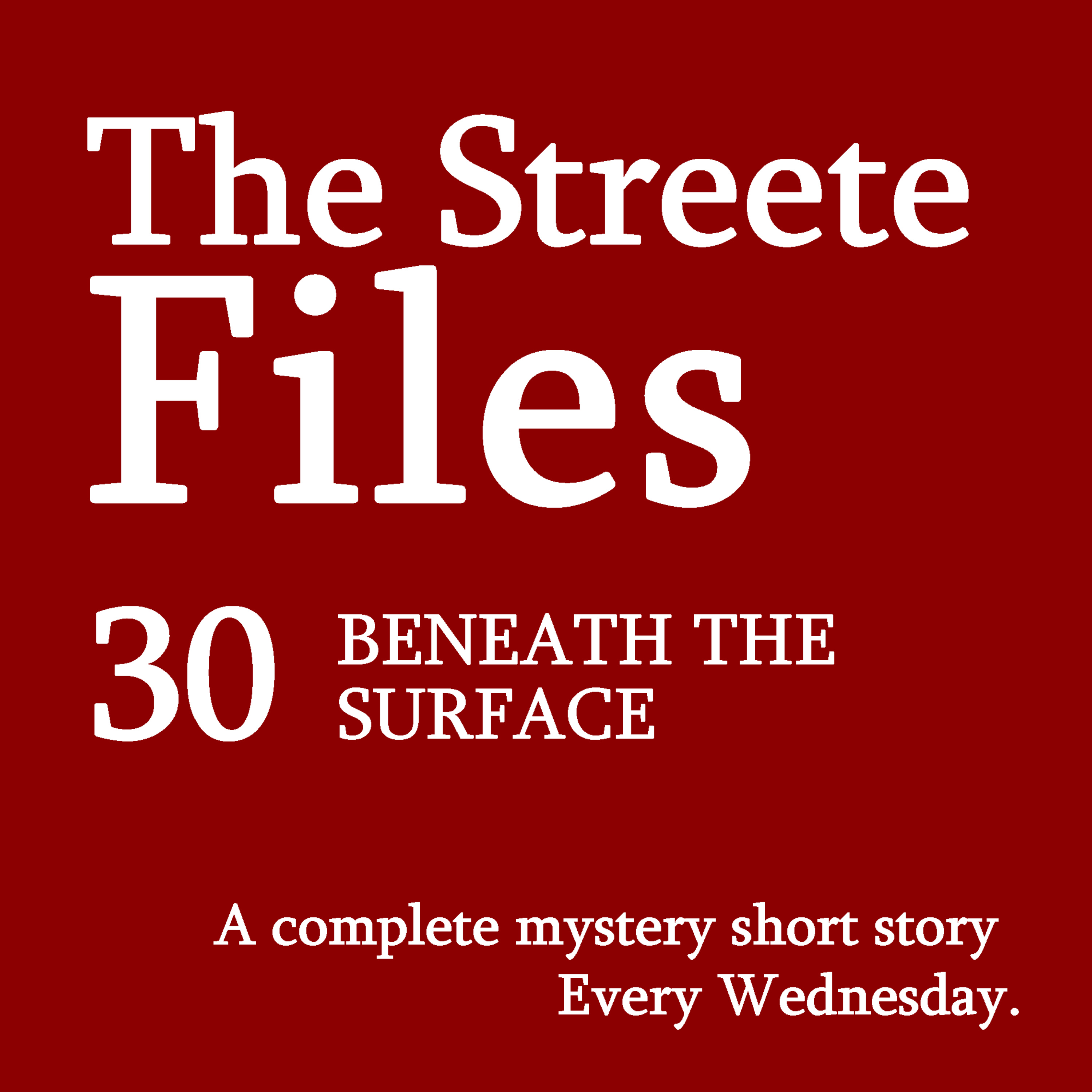 Beneath the Surface - File 30 episode artwork