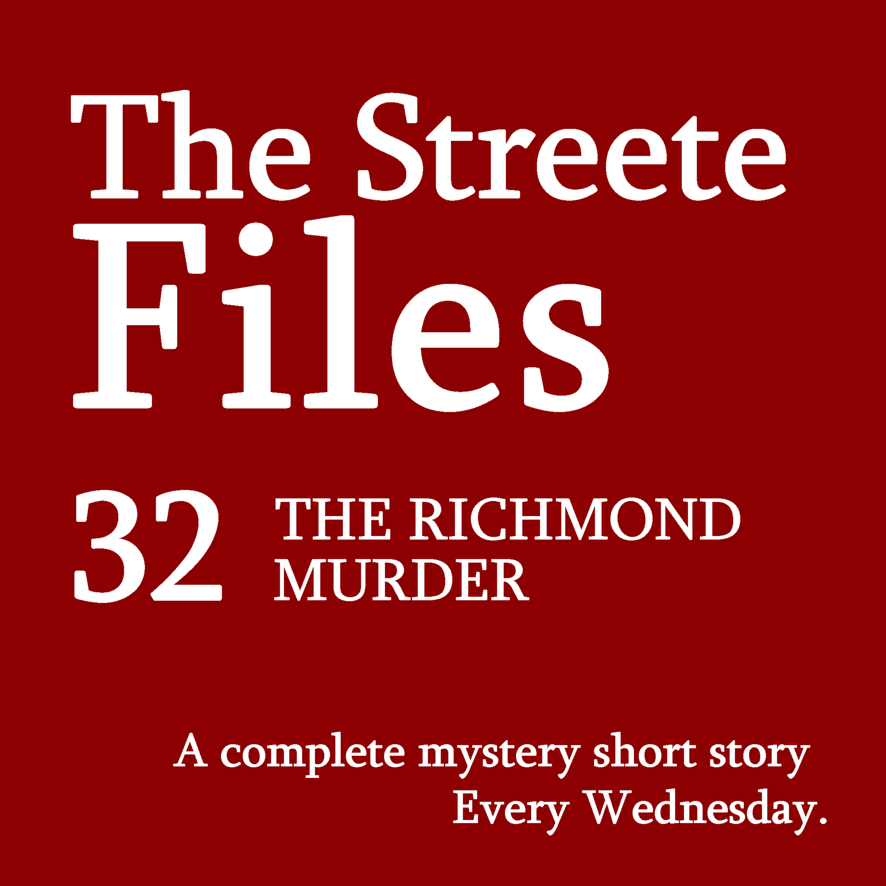 The Richmond Murder - File 32 episode artwork