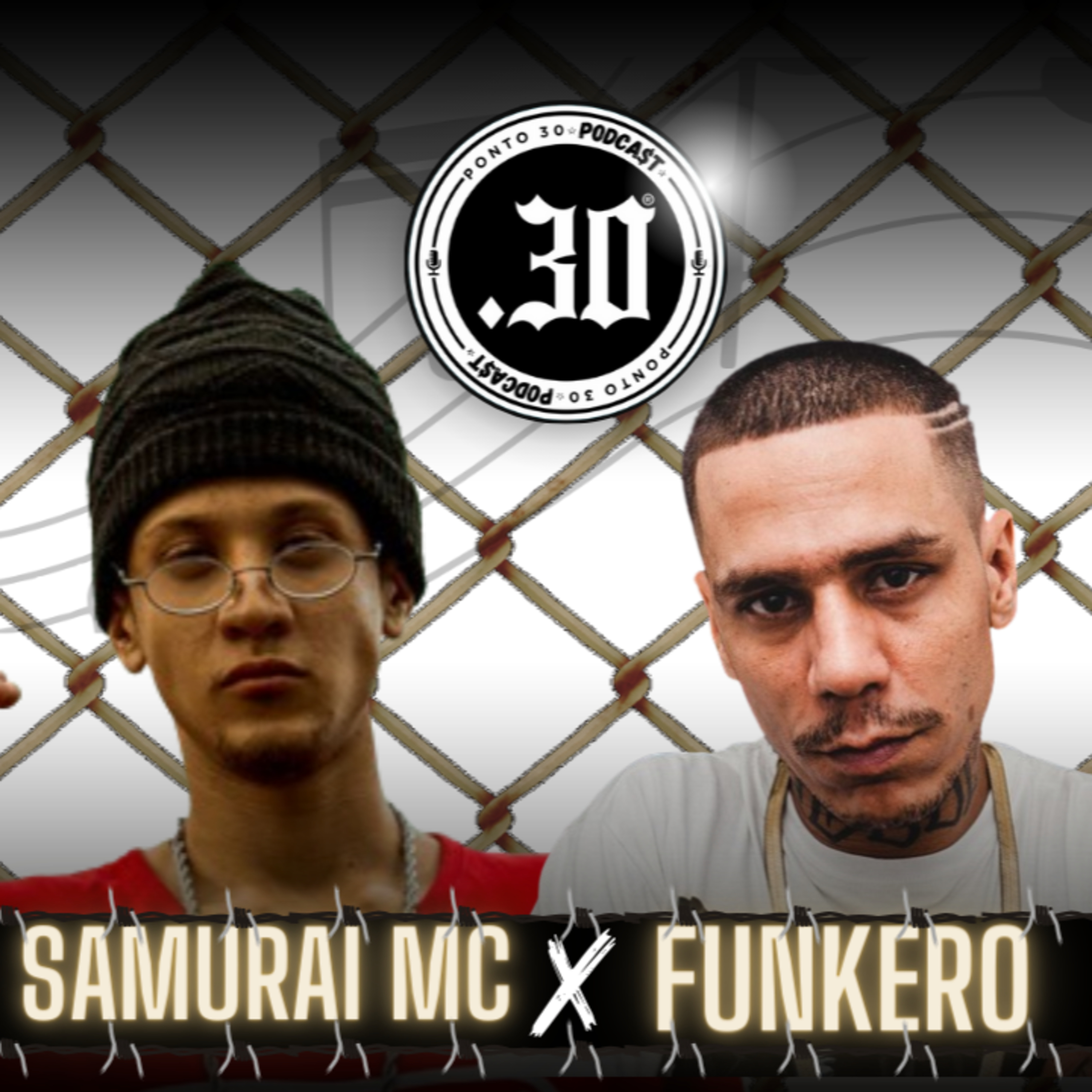 Ep#009 - Samurai Mc x Funkero - Ponto 30 Podcast episode artwork