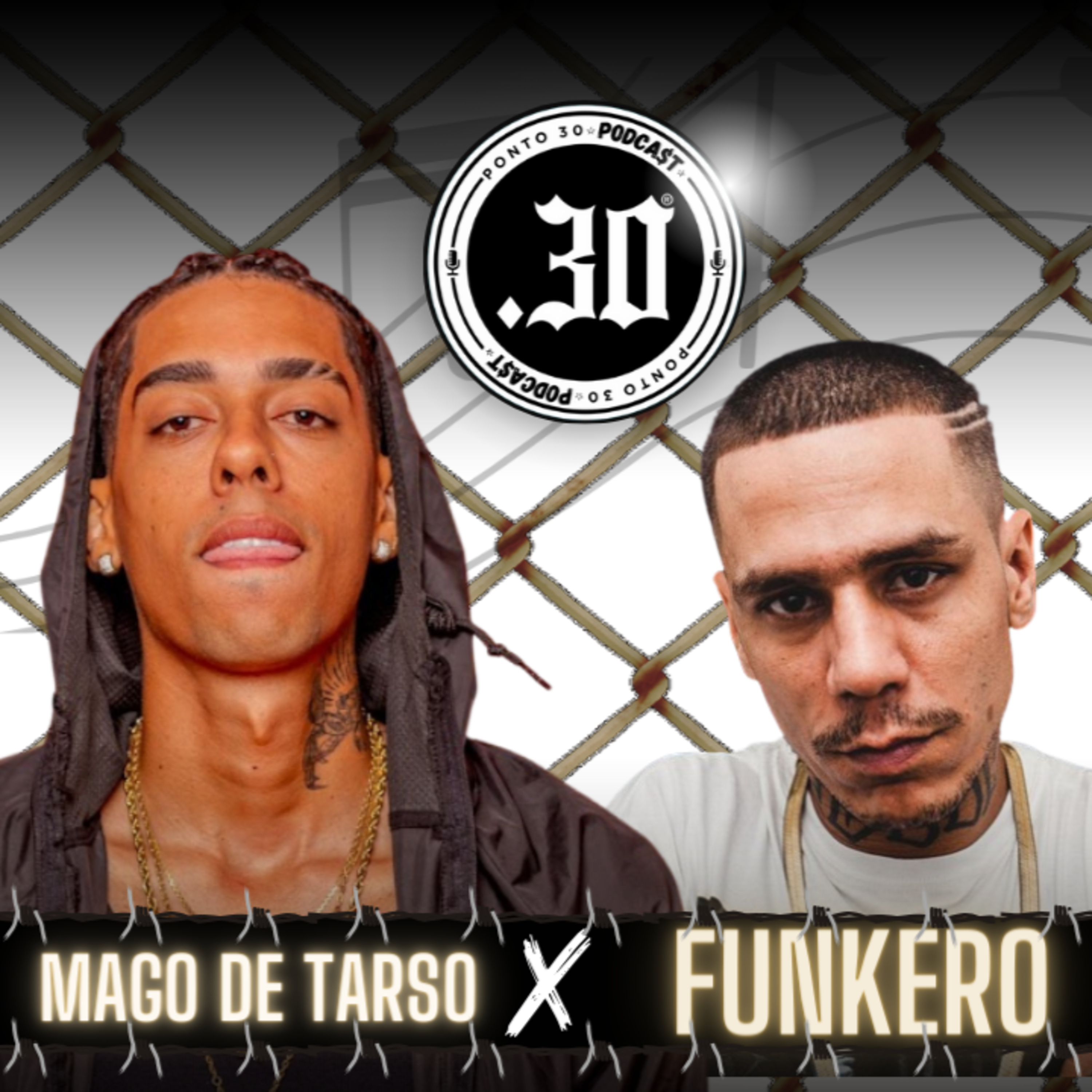 Ep#025 - Mago de Tarso x Funkero - Ponto 30 Podcast episode artwork