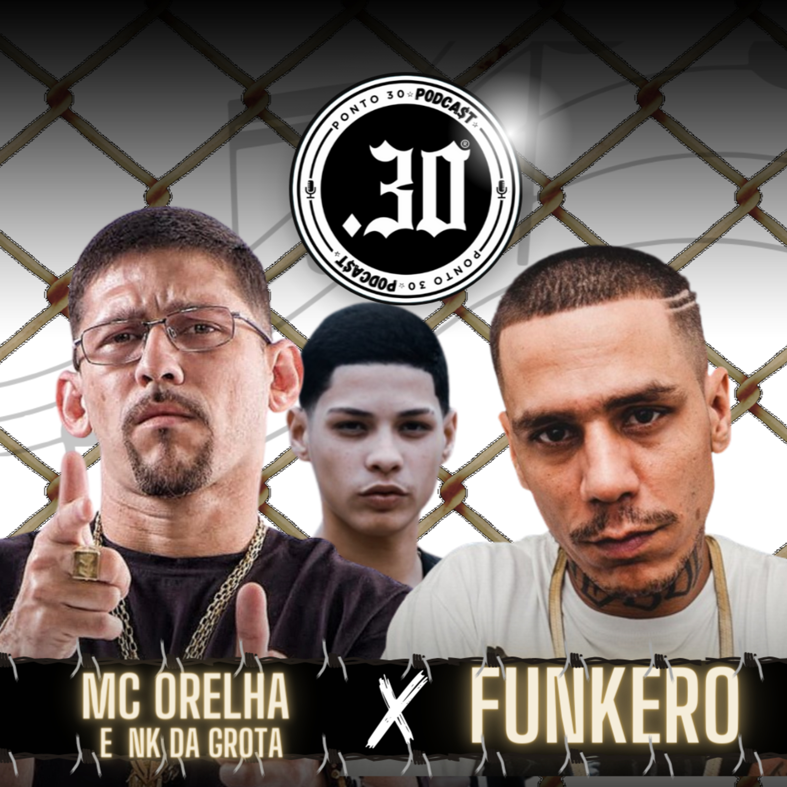 Ep#030 - Mc Orelha & NK da Grota x Funkero - Ponto 30 Podcast episode artwork