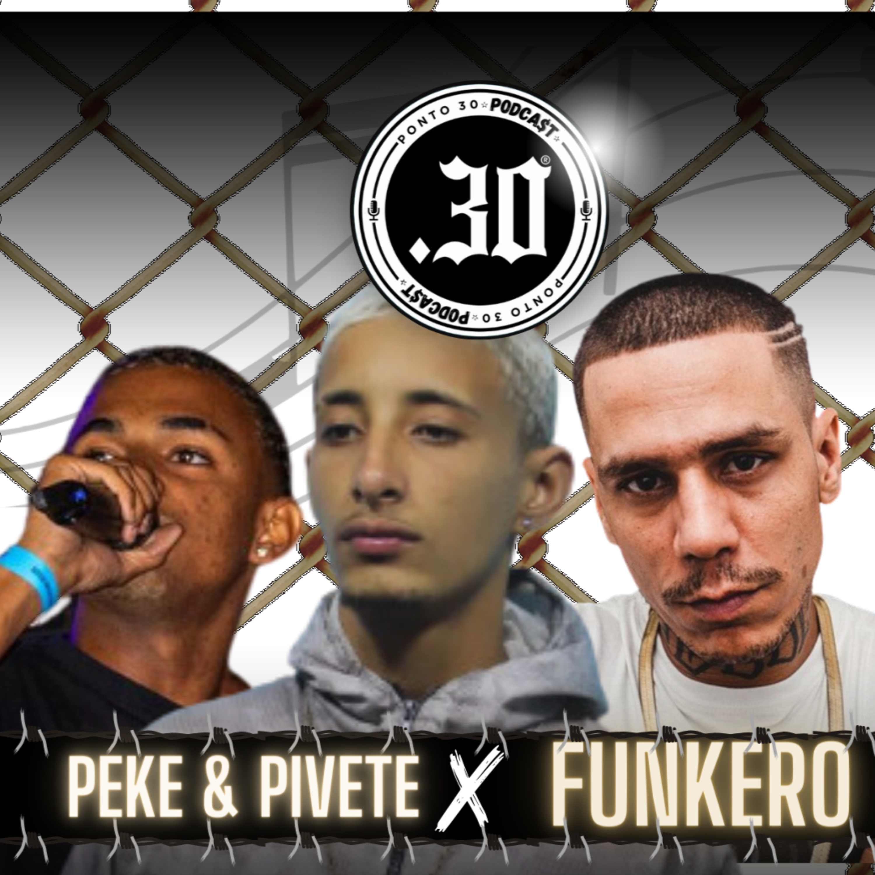 Ep#029 - Peke & Pivete x Funkero - Ponto 30 Podcast episode artwork