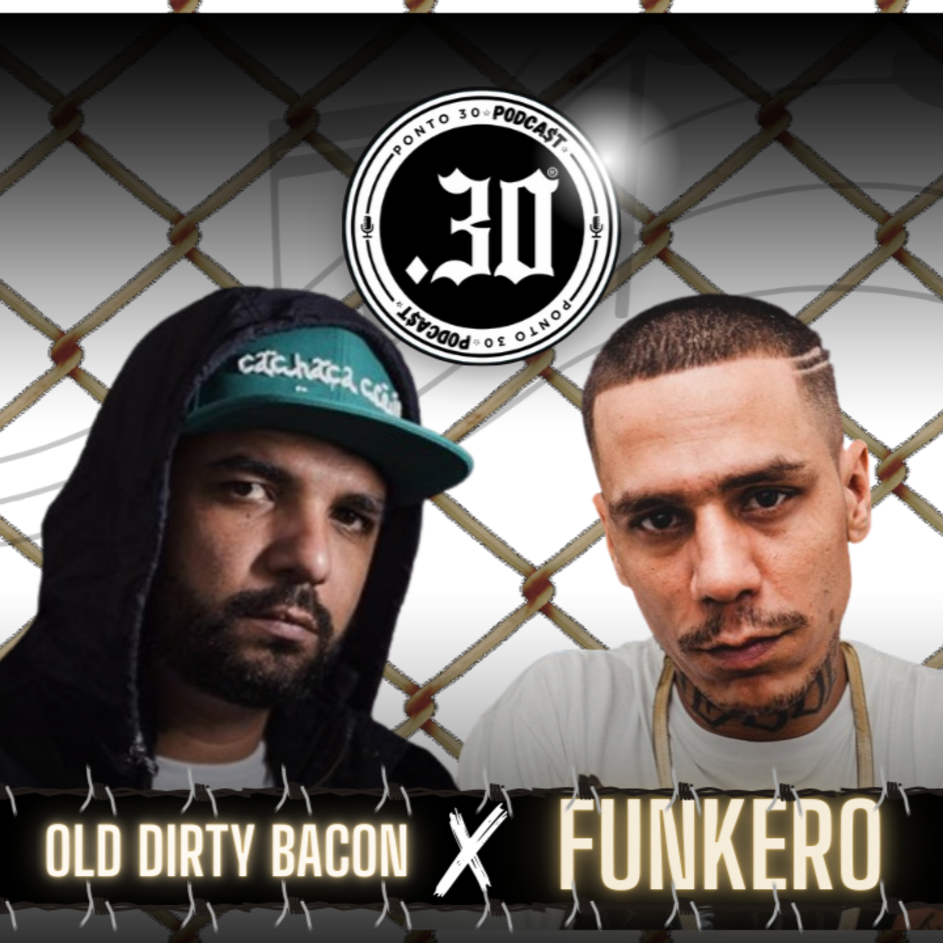 Ep#032 - Old Dirty Bacon x Funkero - Ponto 30 Podcast episode artwork