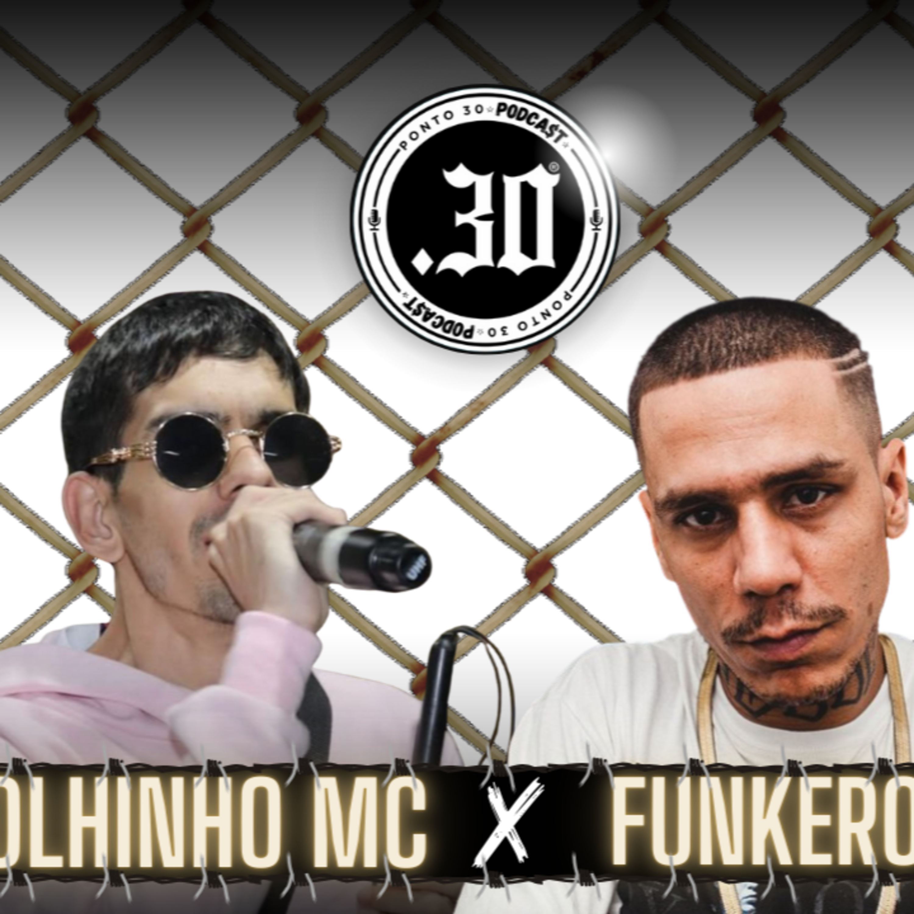 Ep#044 - Olhinho Mc x Funkero - Ponto 30 Podcast episode artwork