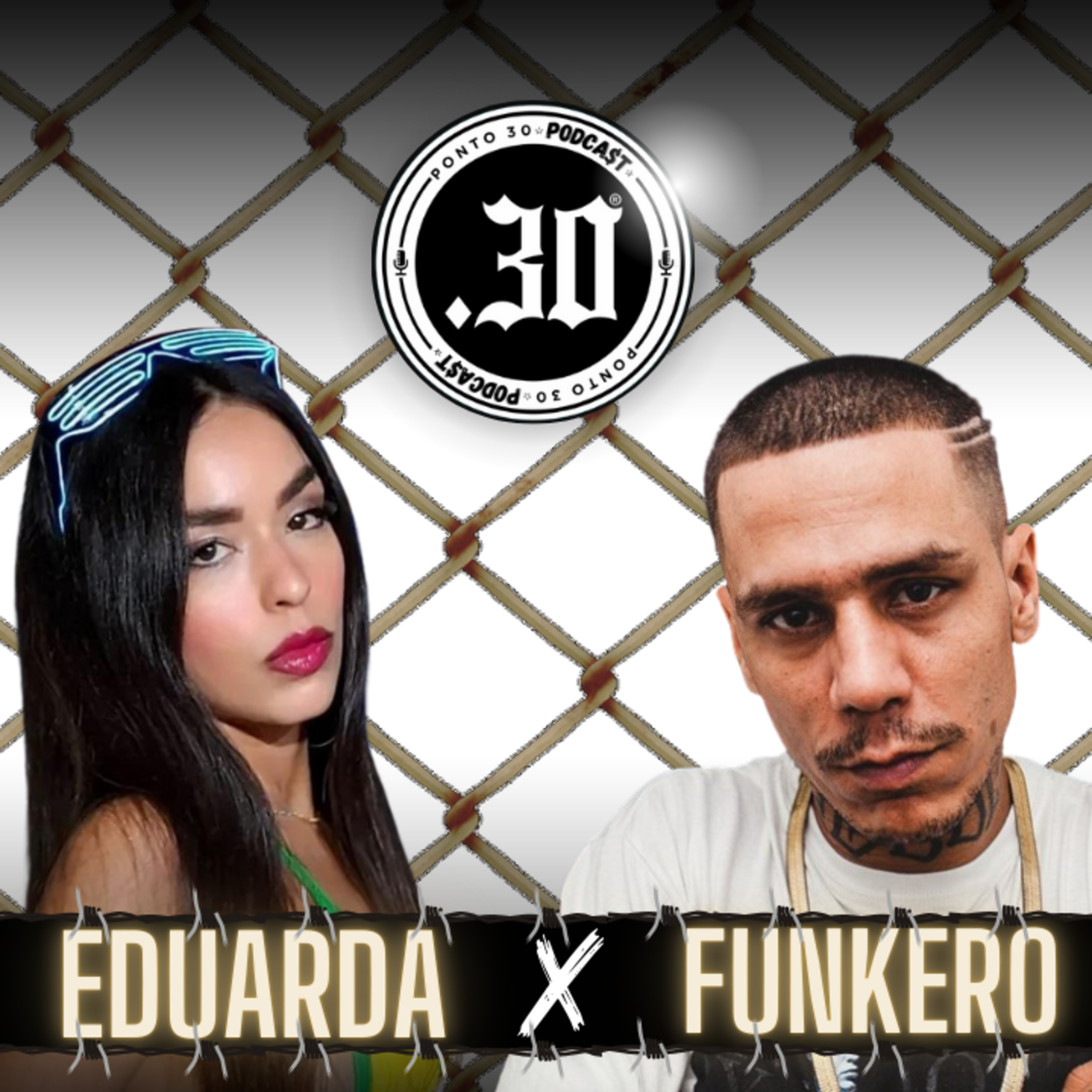 Ep#034 - Eduarda x Funkero - Ponto 30 Podcast episode artwork