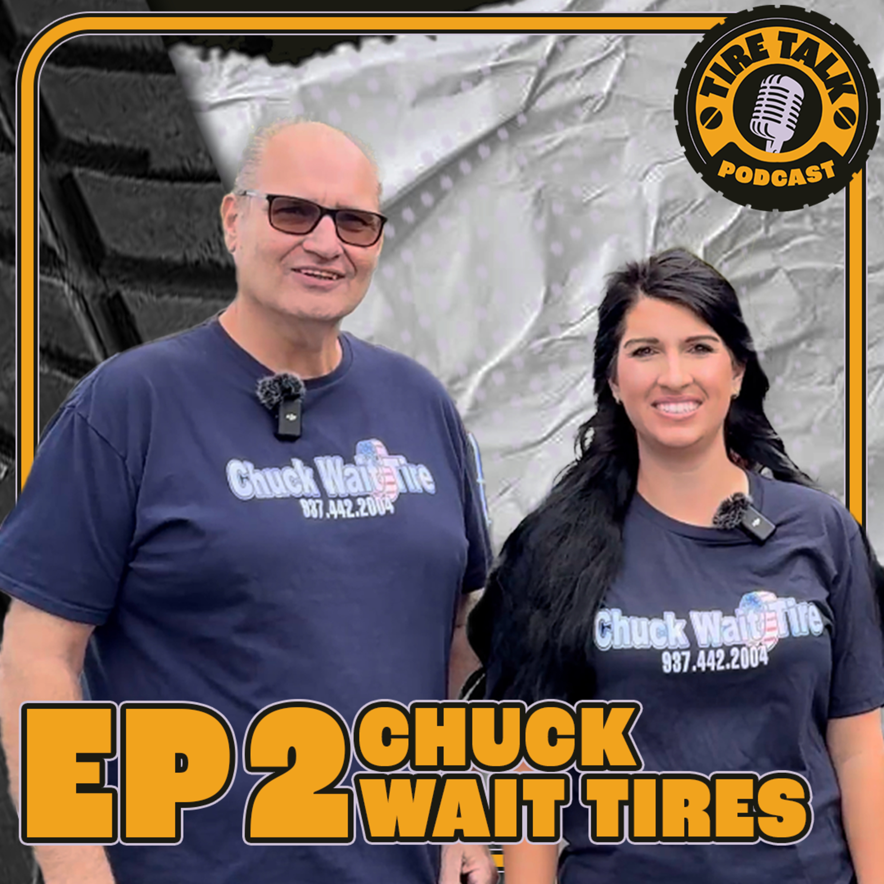 Tire Talk Episode 2: Chuck Wait Tires episode artwork