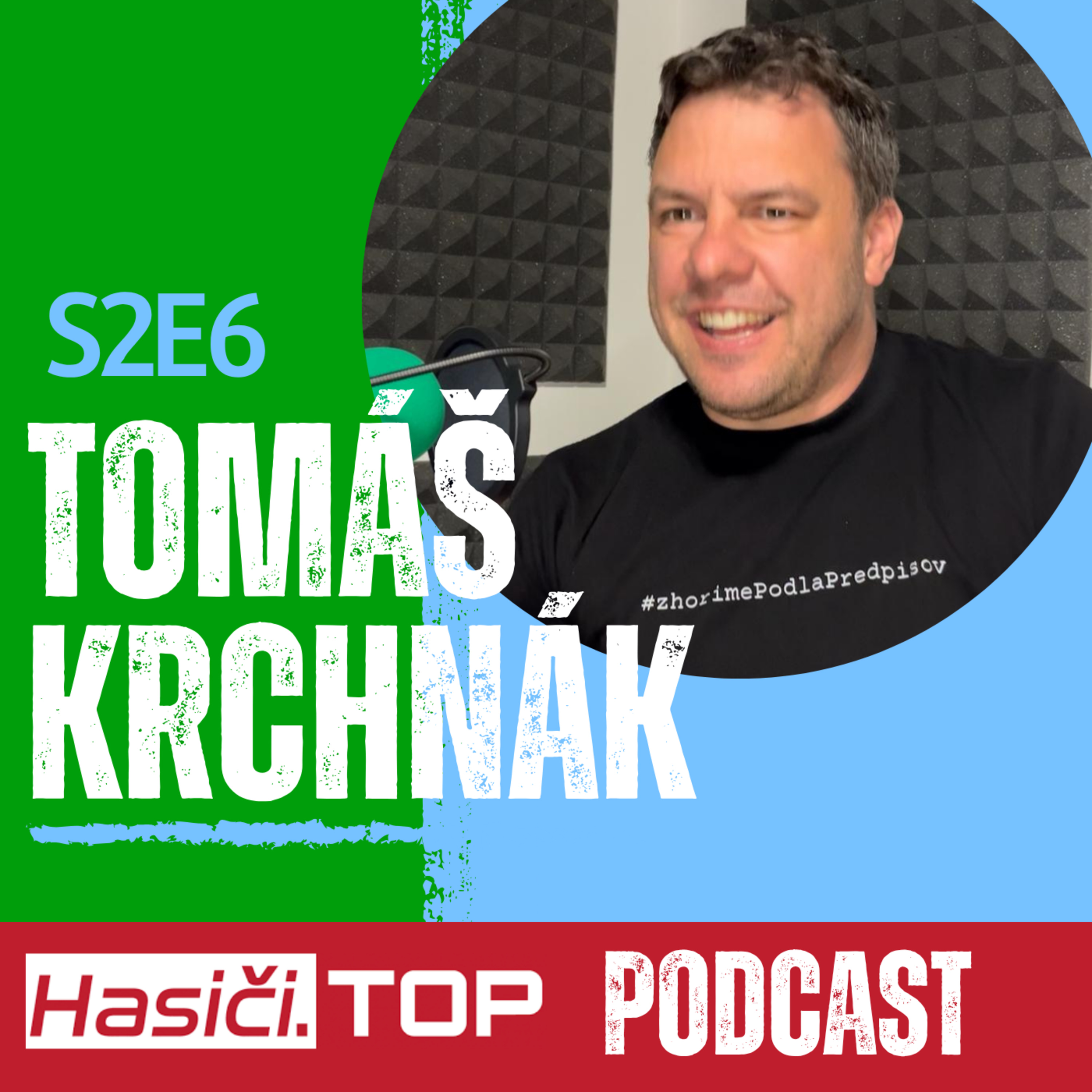S2E6 - Tomáš Krchnák - Hasiči .Top podcast