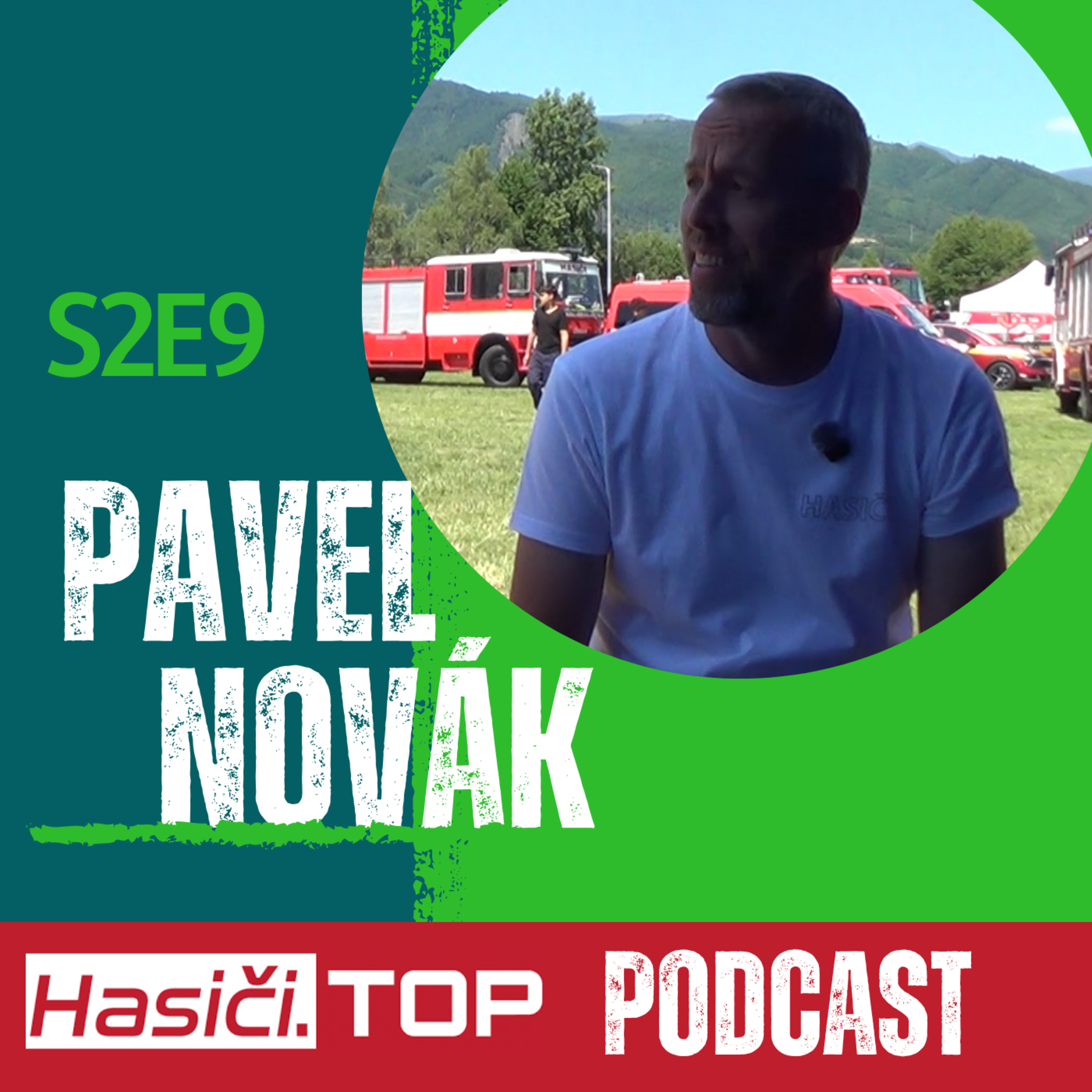 S2E9 - Pavel Novák - Hasiči .Top podcast