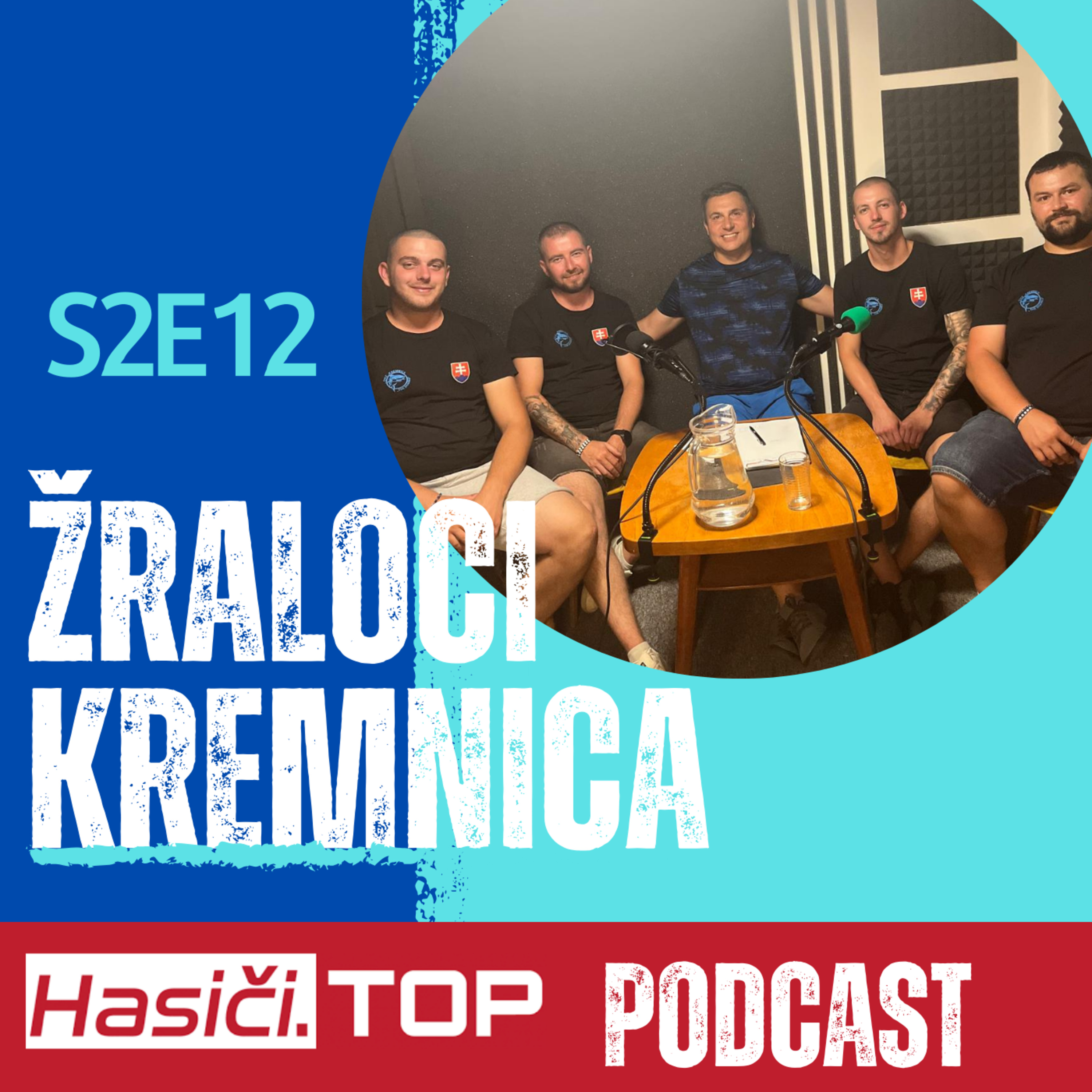 S2E12 - Žraloci Kremnica - Hasiči.Top podcast