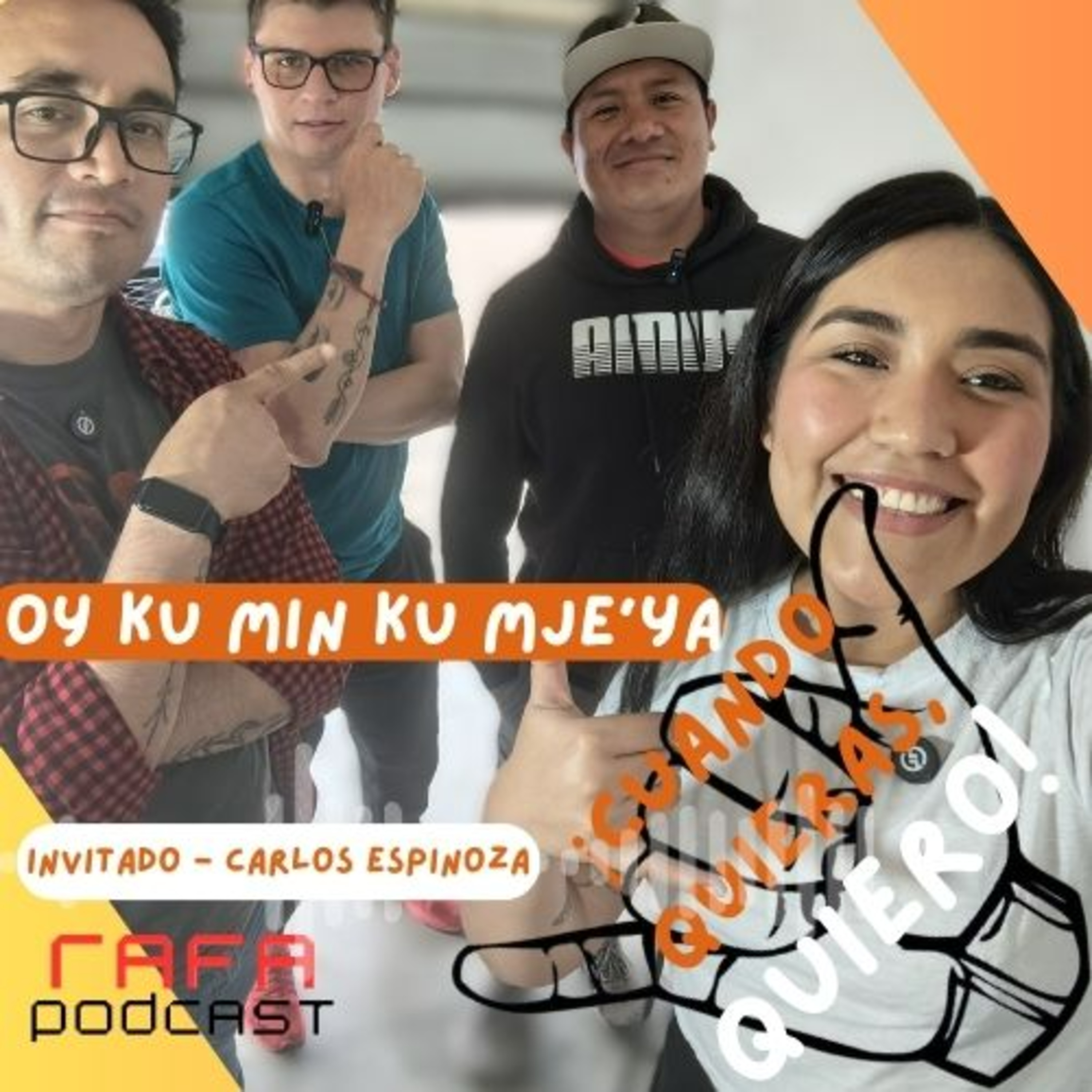 E18 Oy ku ti minta jats êêts xku'ix ft. Carlos Espinoza - 🤙🏼 #cuandoquierasquiero episode artwork