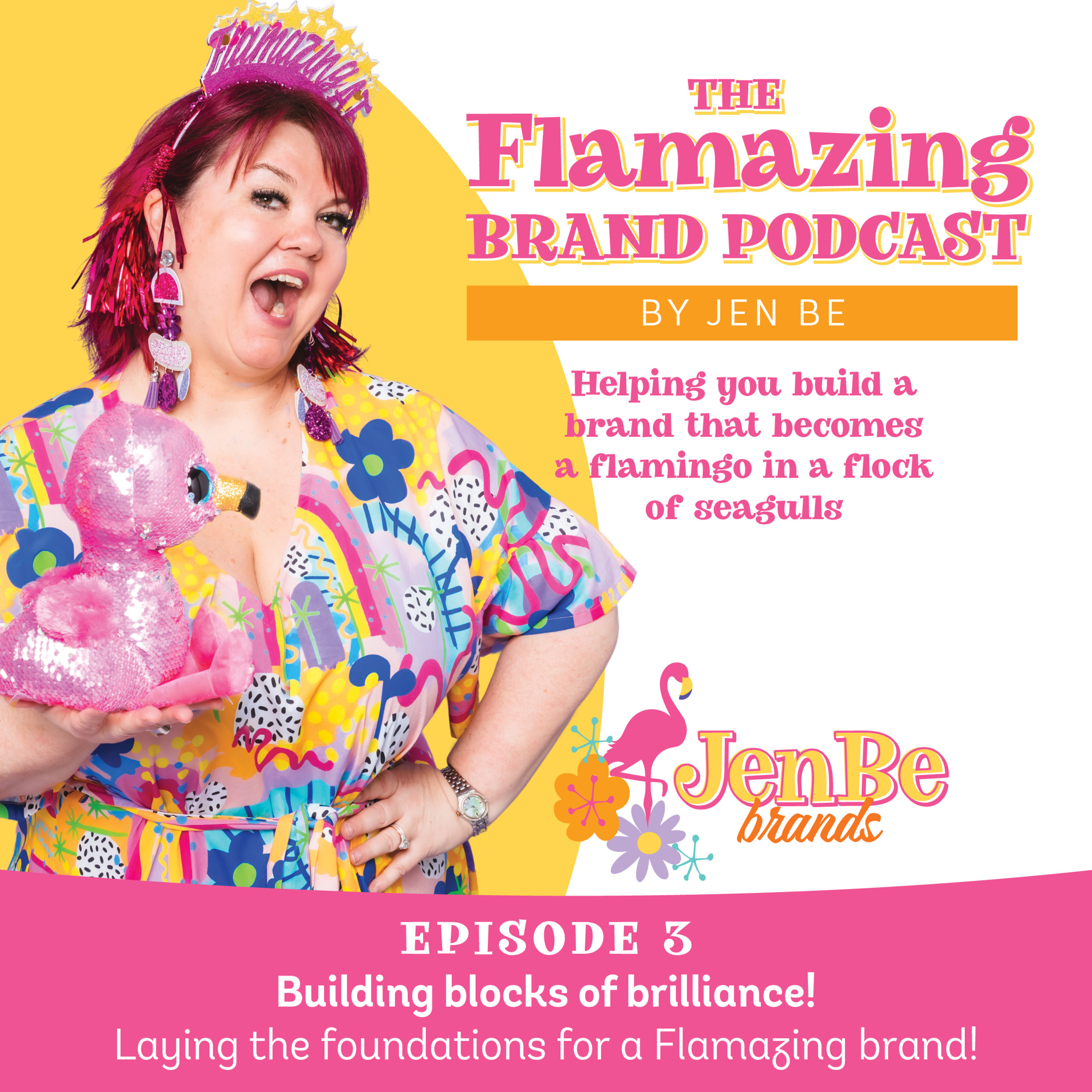 Ep3 - Building Block of Brilliance! Laying the Foundations for a Flamazing Brand! episode artwork