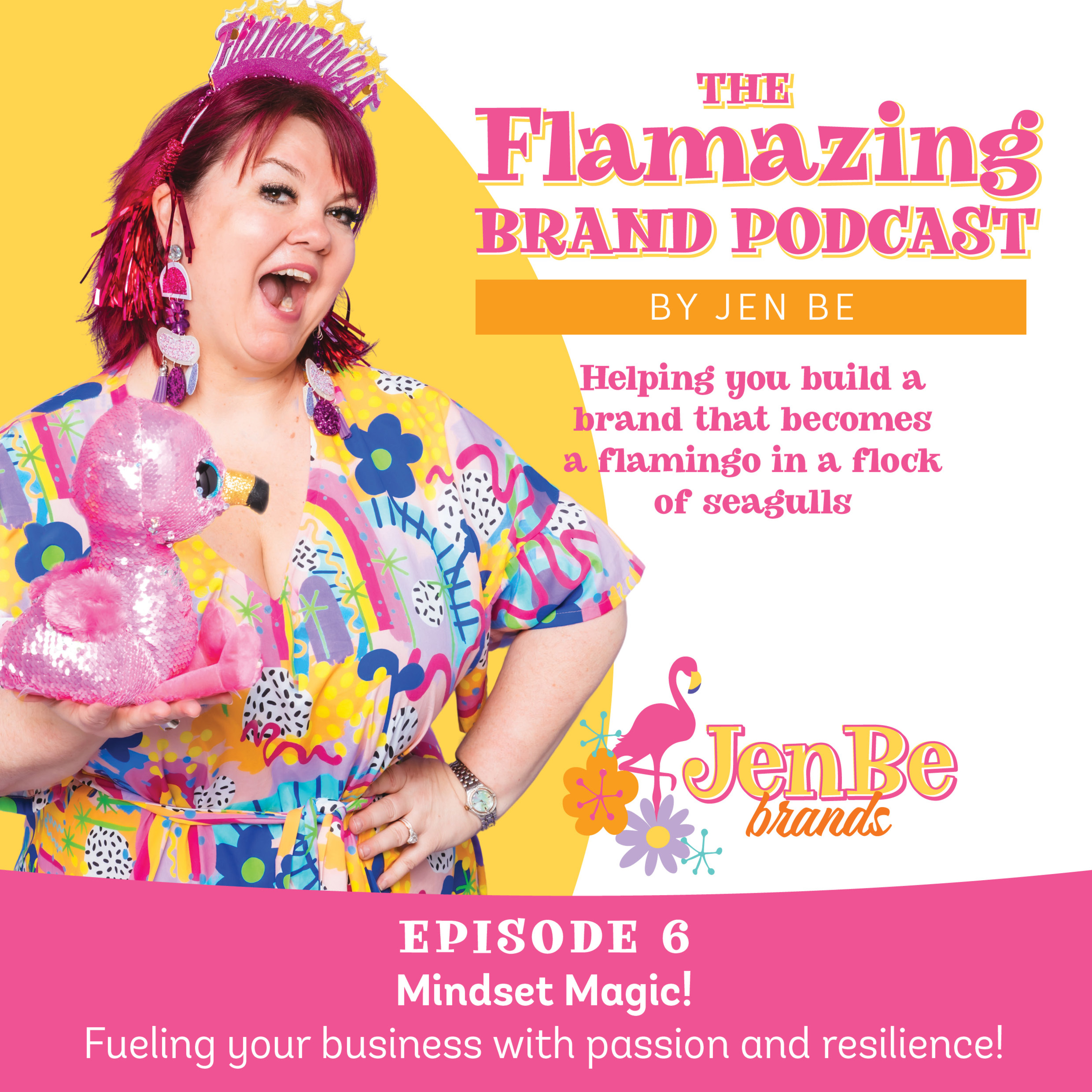 Ep6 - Mindset Magic! Fueling your business with passion and resilience! episode artwork
