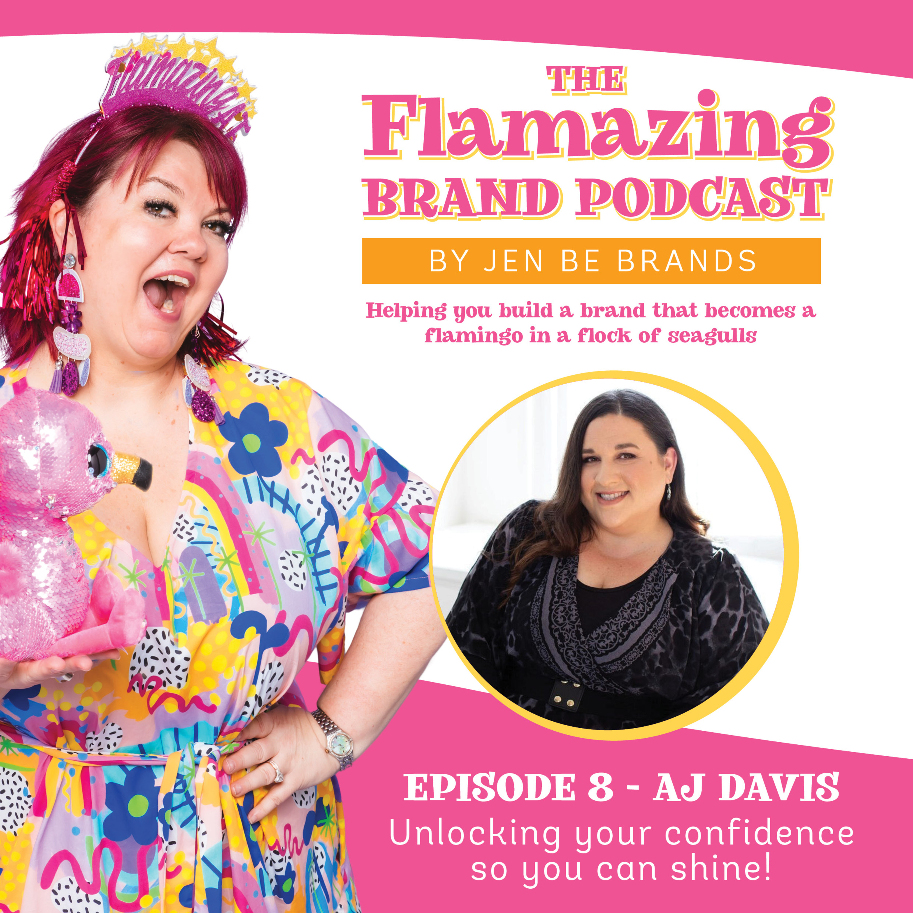 Ep8 - Unlocking your confidence so you can shine with AJ Davis episode artwork