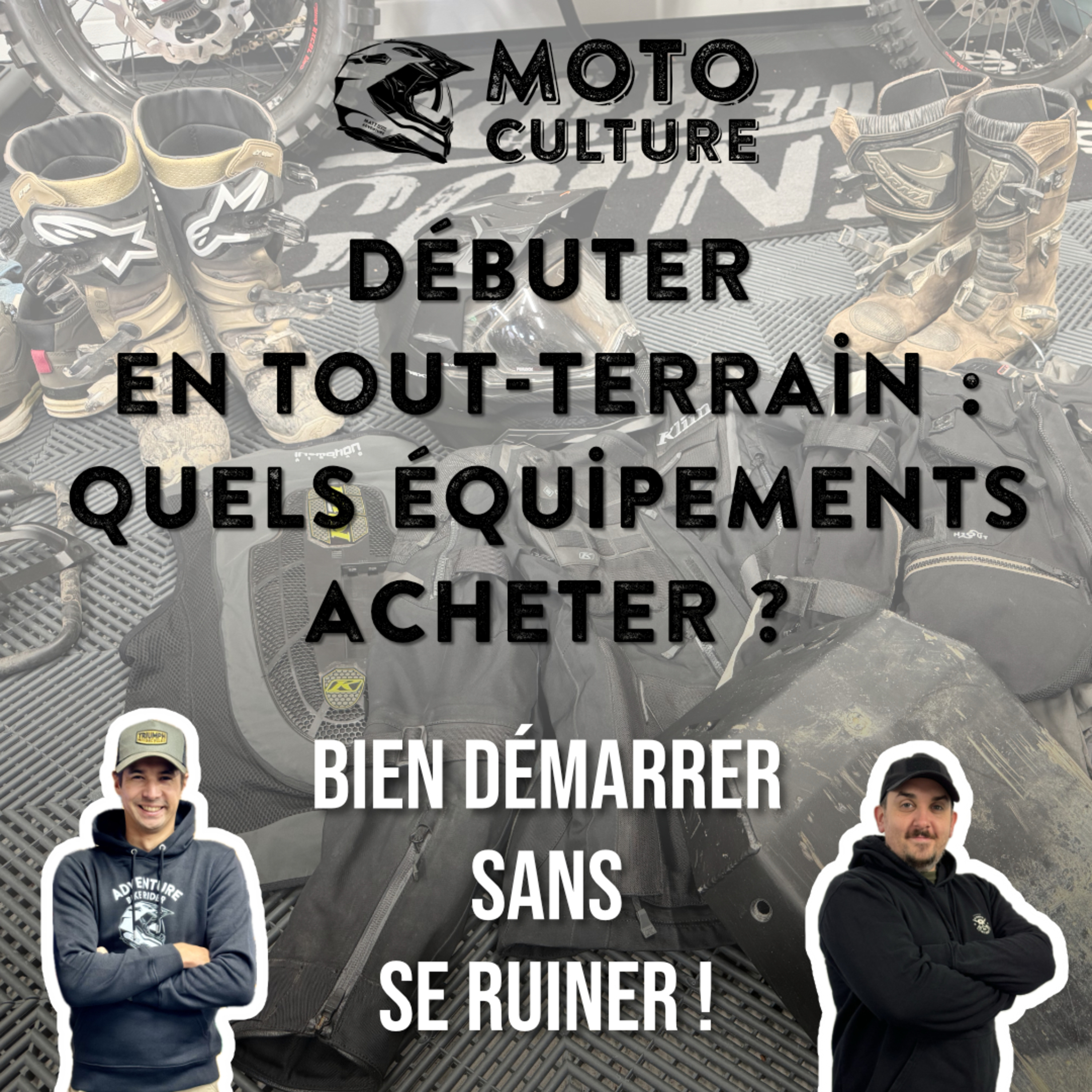DÉBUTER EN TOUT-TERRAIN en TRAIL : Quels équipements pilote acheter pour démarrer sans se ruiner ? episode artwork