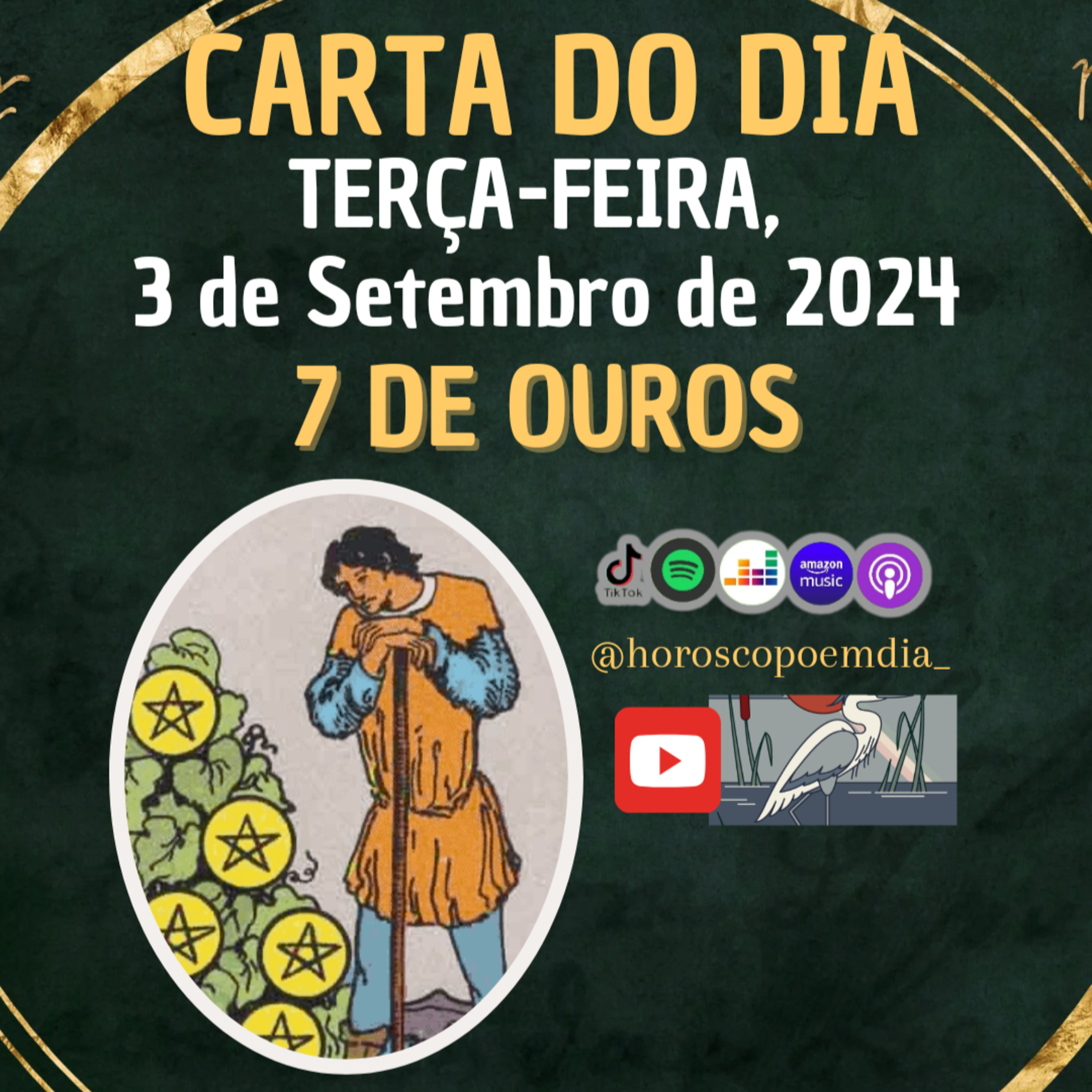 Carta para o dia 3 de Setembro de 2024, 7 de Ouros. episode artwork
