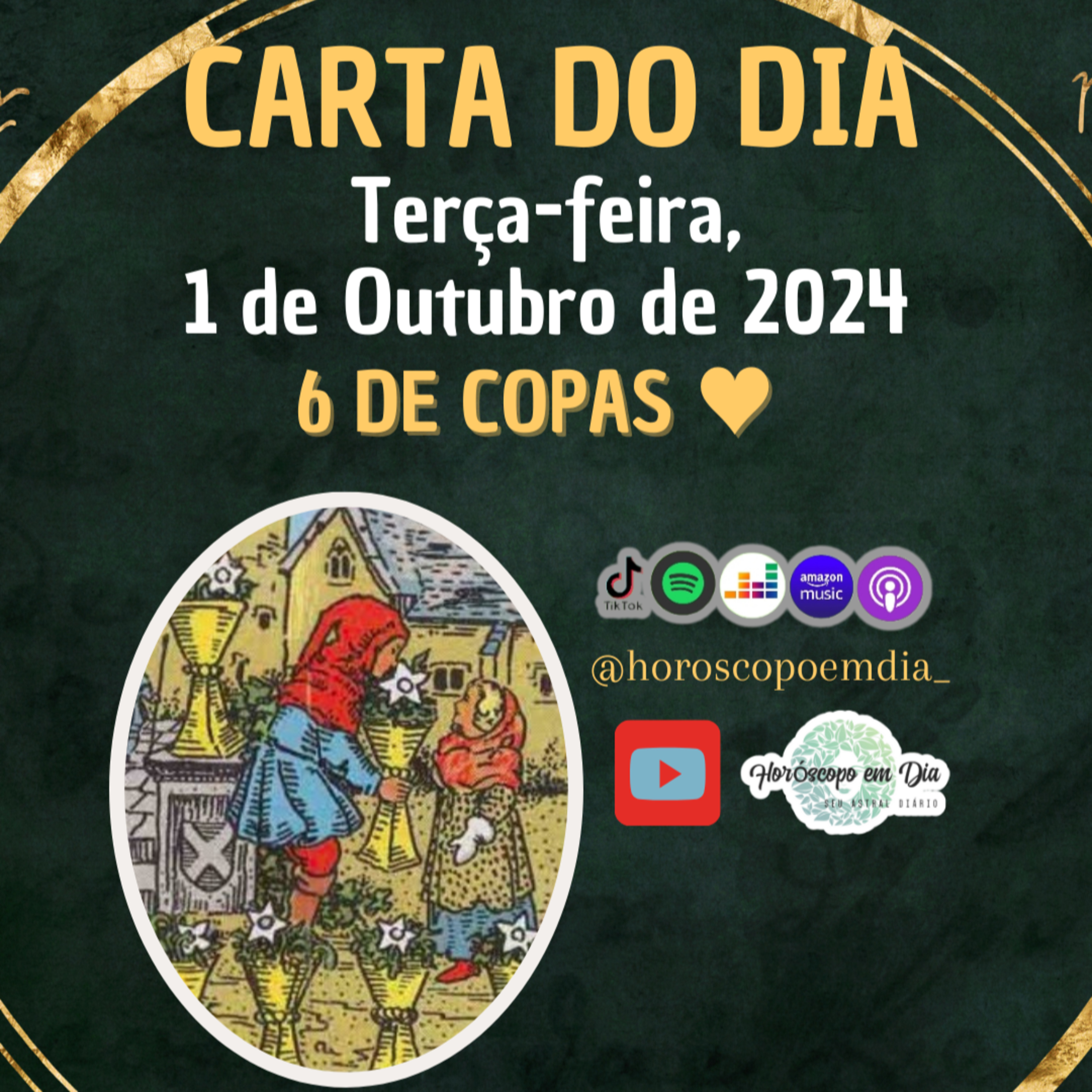 Carta para o dia 01 de Outubro de 2024, 6 de Copas ♥️. 
