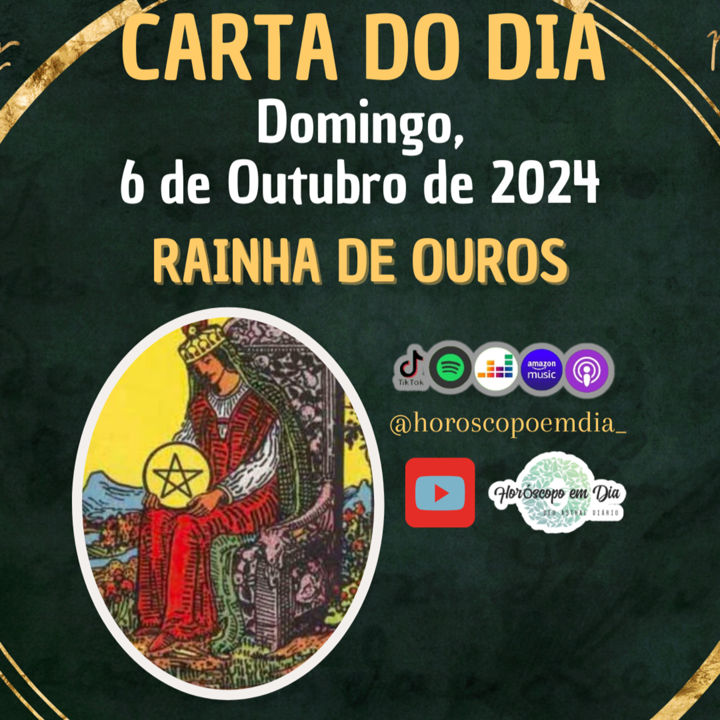 Carta para o dia 6 de Outubro de 2024, Rainha de Ouros. episode artwork