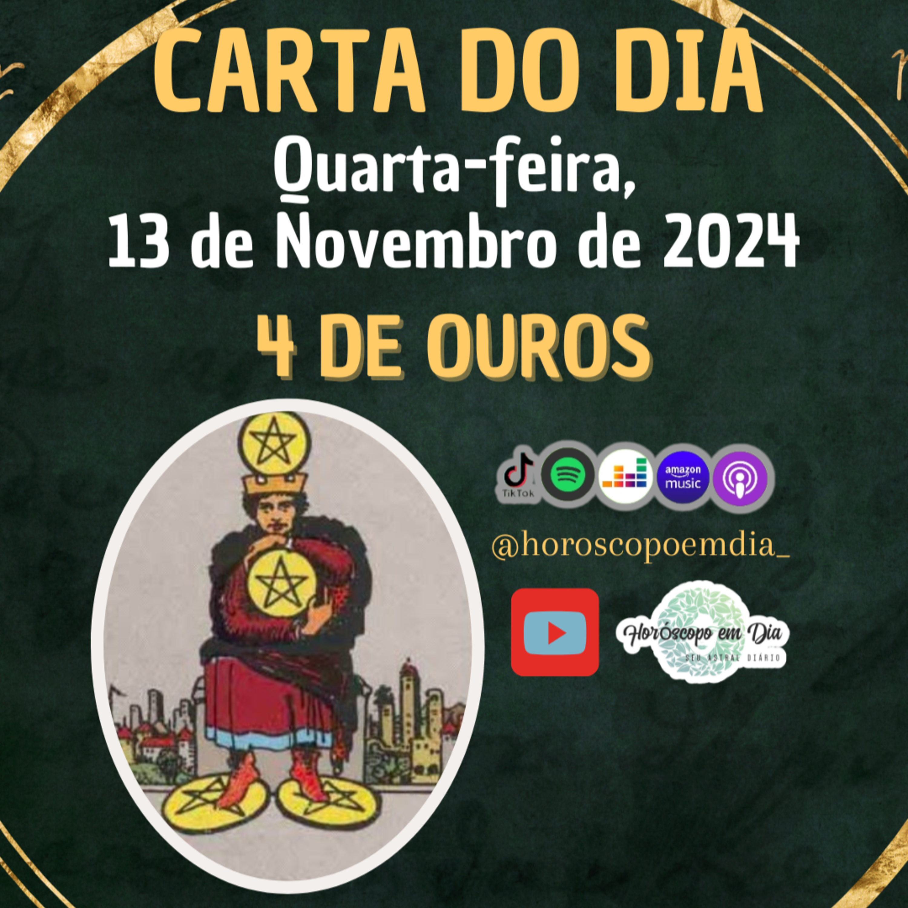 Carta para o dia 13 de Novembro de 2024, 4 de Ouros. episode artwork