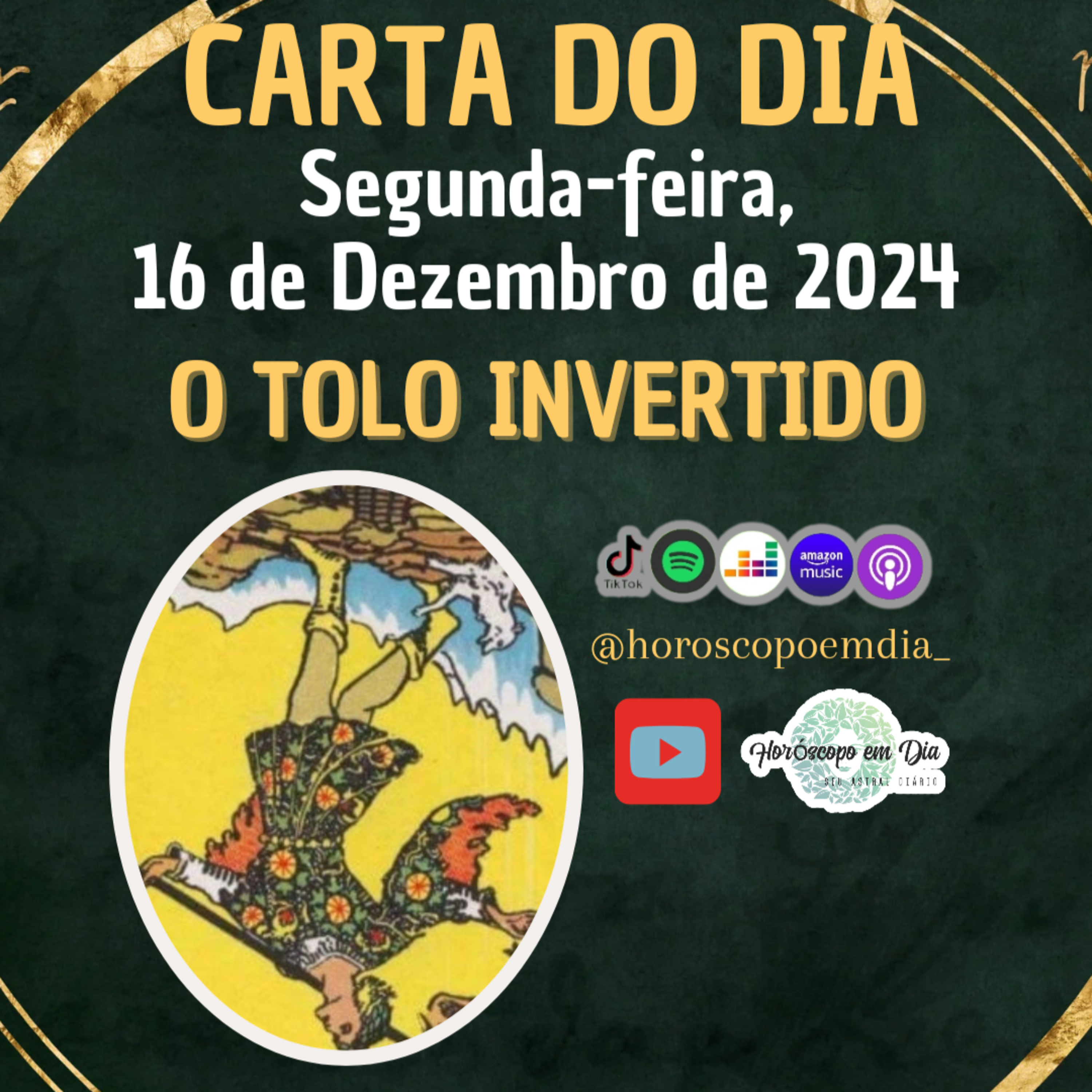 Carta para o dia 16 de Dezembro de 2024, O Tolo Invertido. episode artwork