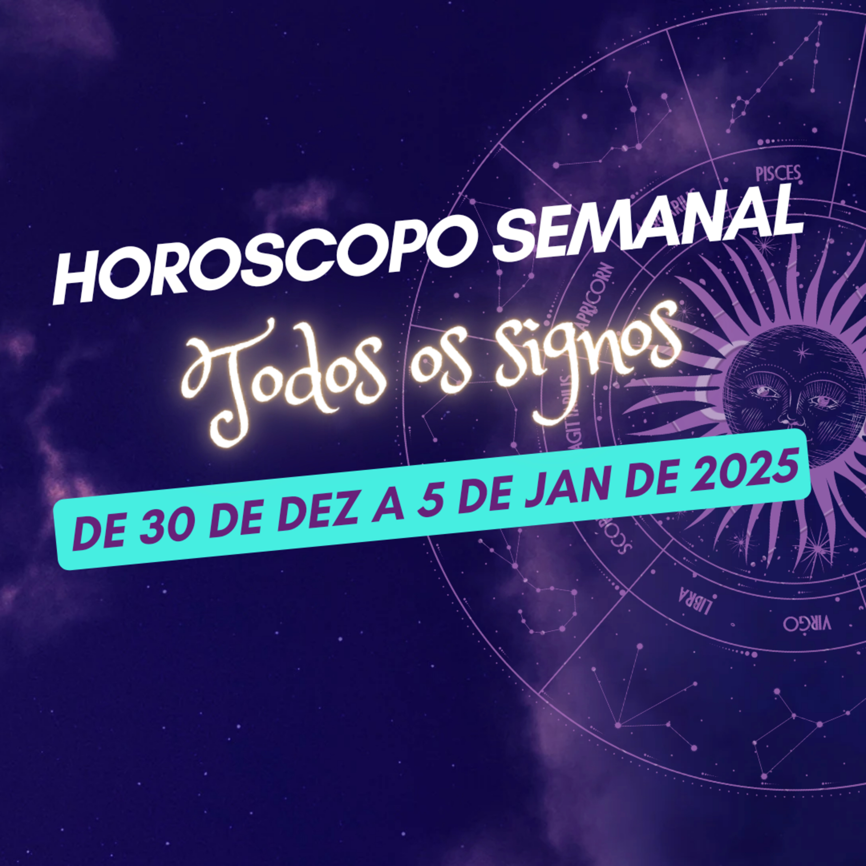 Horóscopo Semanal, De 30 de Dezembro a 5 de Janeiro de 2025. episode artwork