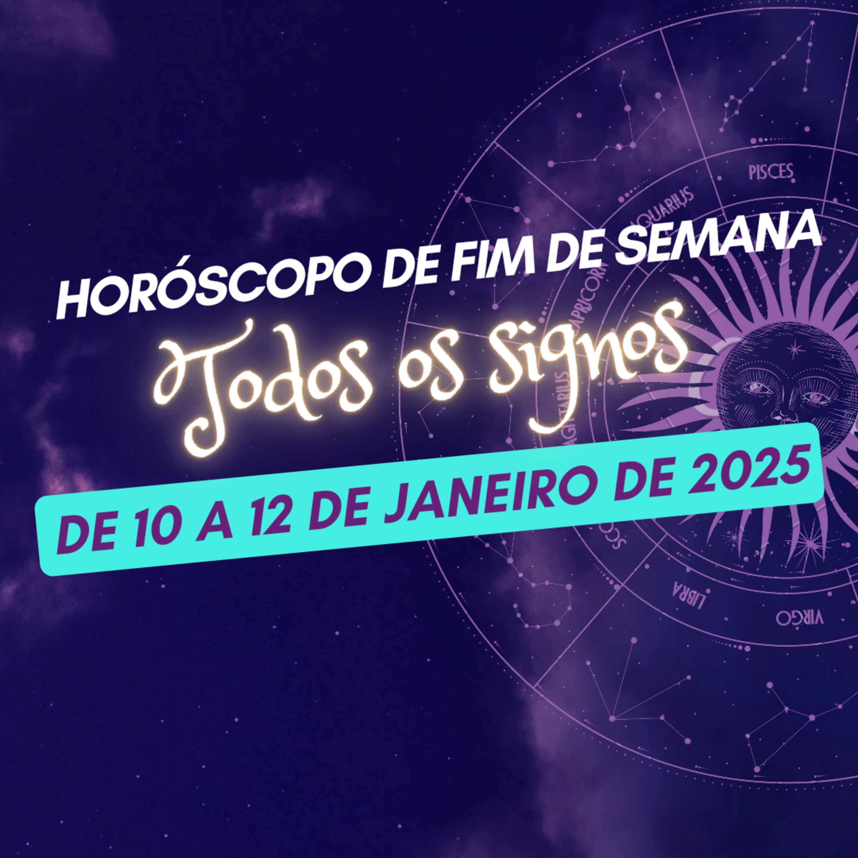 Horóscopo para o Fim de Semana, De 10 a 12 de Janeiro de 2025. Todos os signos. episode artwork