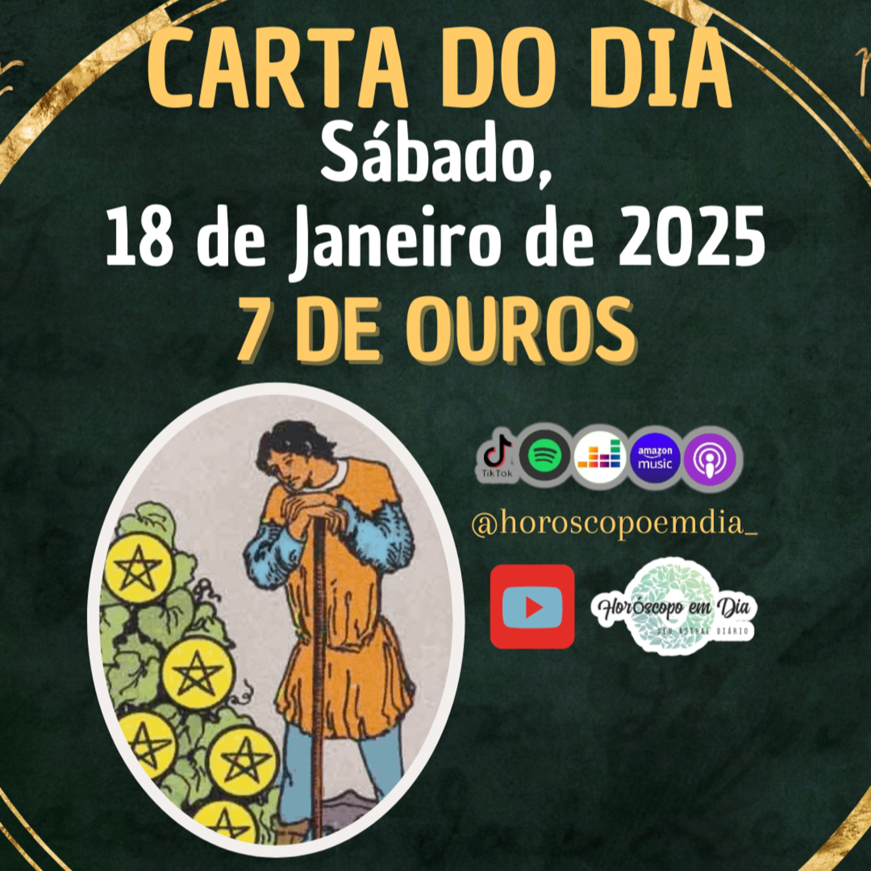 Carta para o dia 18 de Janeiro de 2025, 7 de ouros. episode artwork
