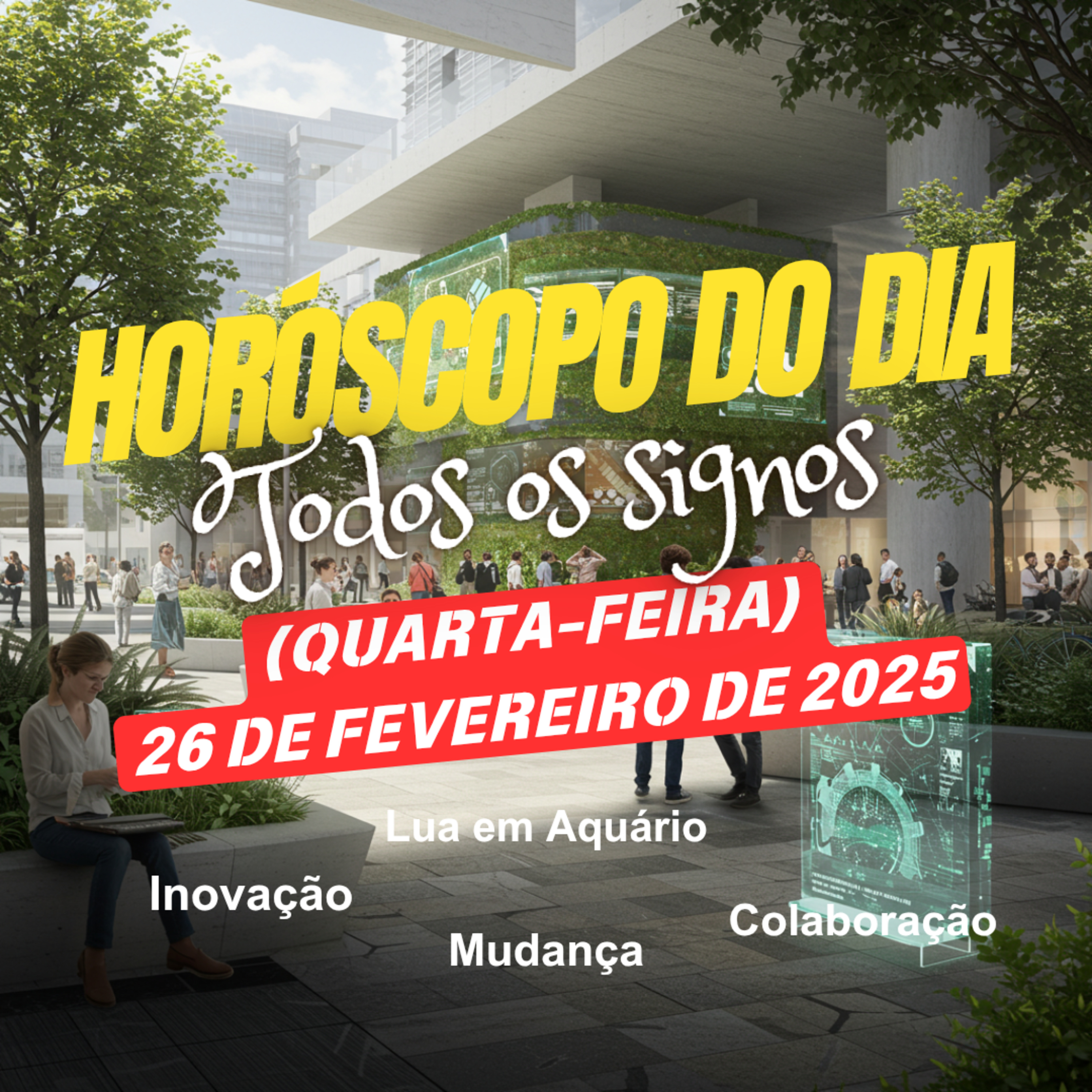 Horóscopo do Dia, Quarta-feira, 26 de Fevereiro de 2025. Todos os signos. episode artwork