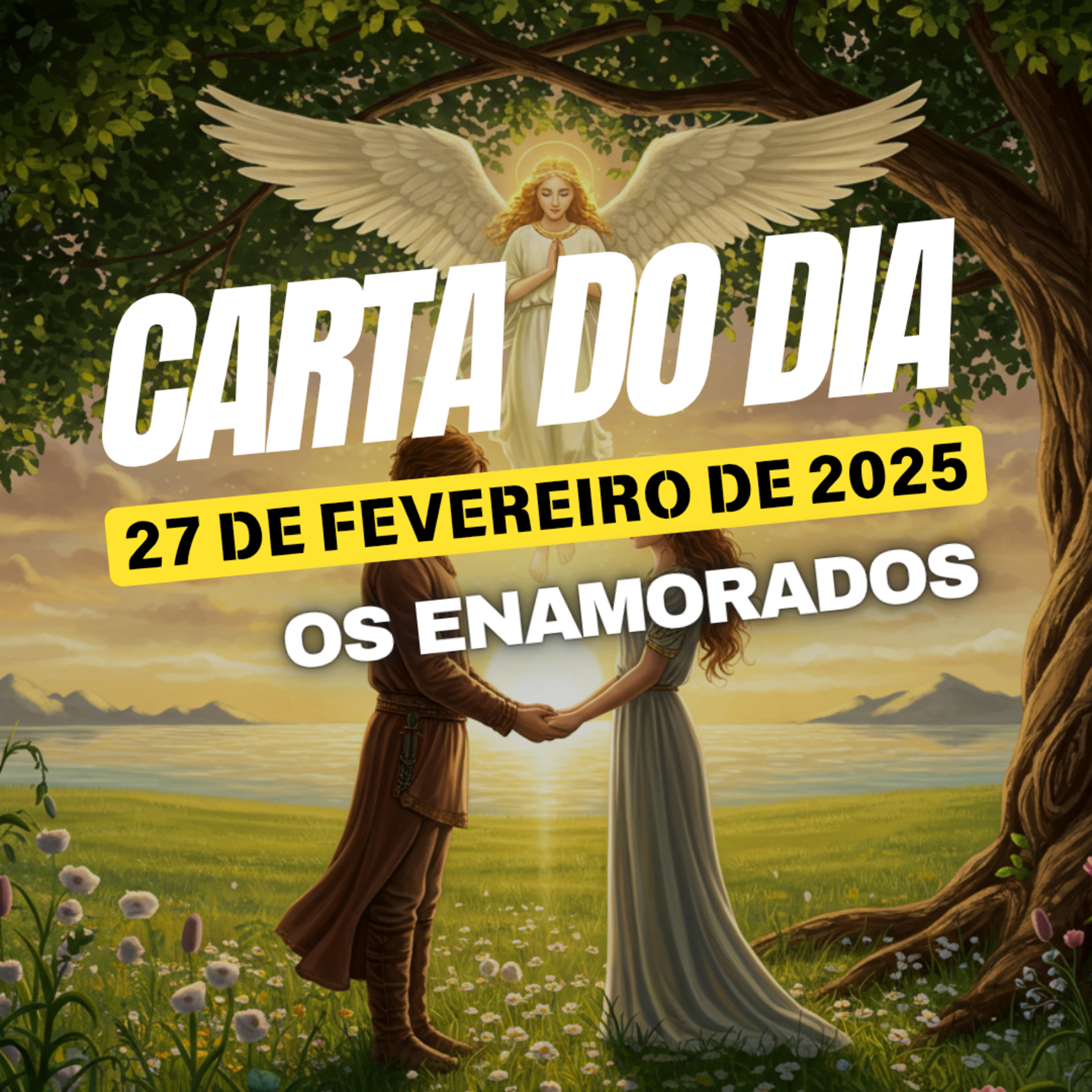 Carta para o dia 27 de Fevereiro de 2025, Os Enamorados. episode artwork