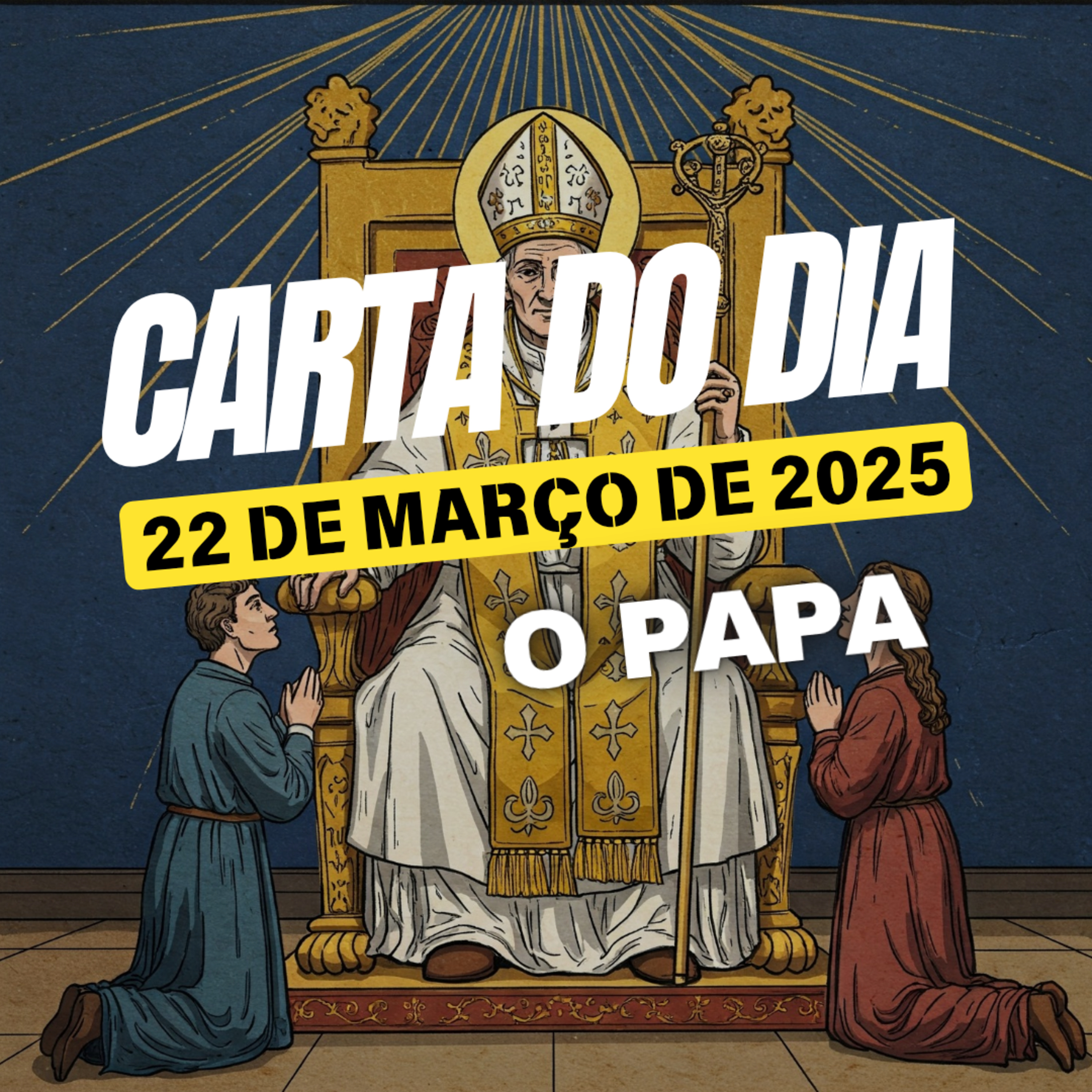 Carta para o dia 22 de Março de 2025, O Papa. episode artwork