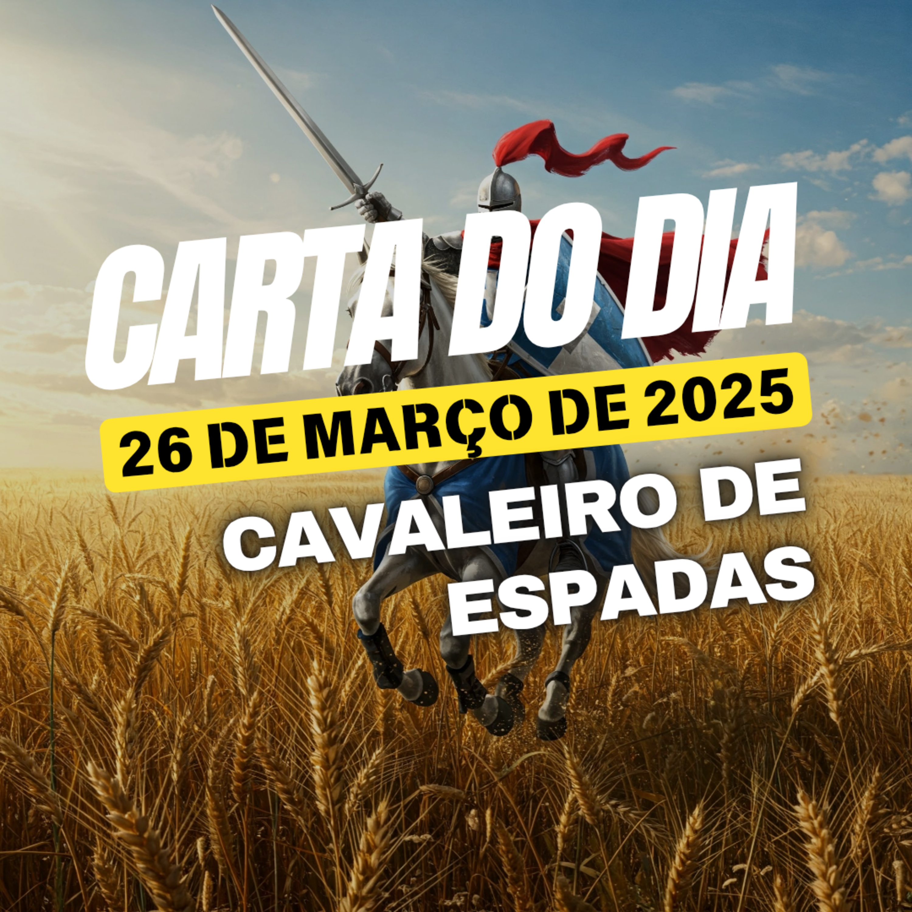 Carta para o dia 26 de Março de 2025, Cavaleiro de Espadas. episode artwork
