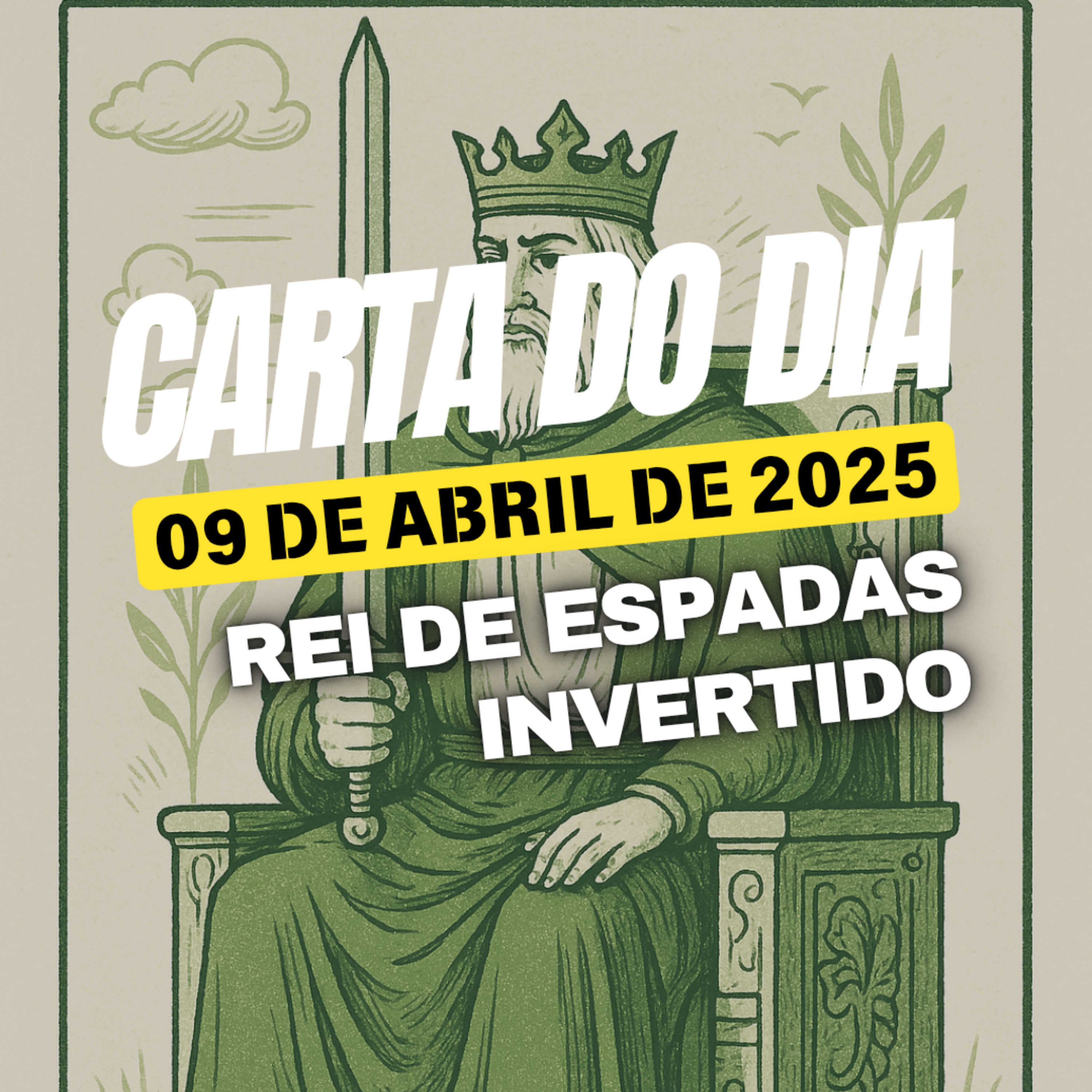 Carta para o dia 9 de Abril de 2025, Rei de Espadas invertido. episode artwork