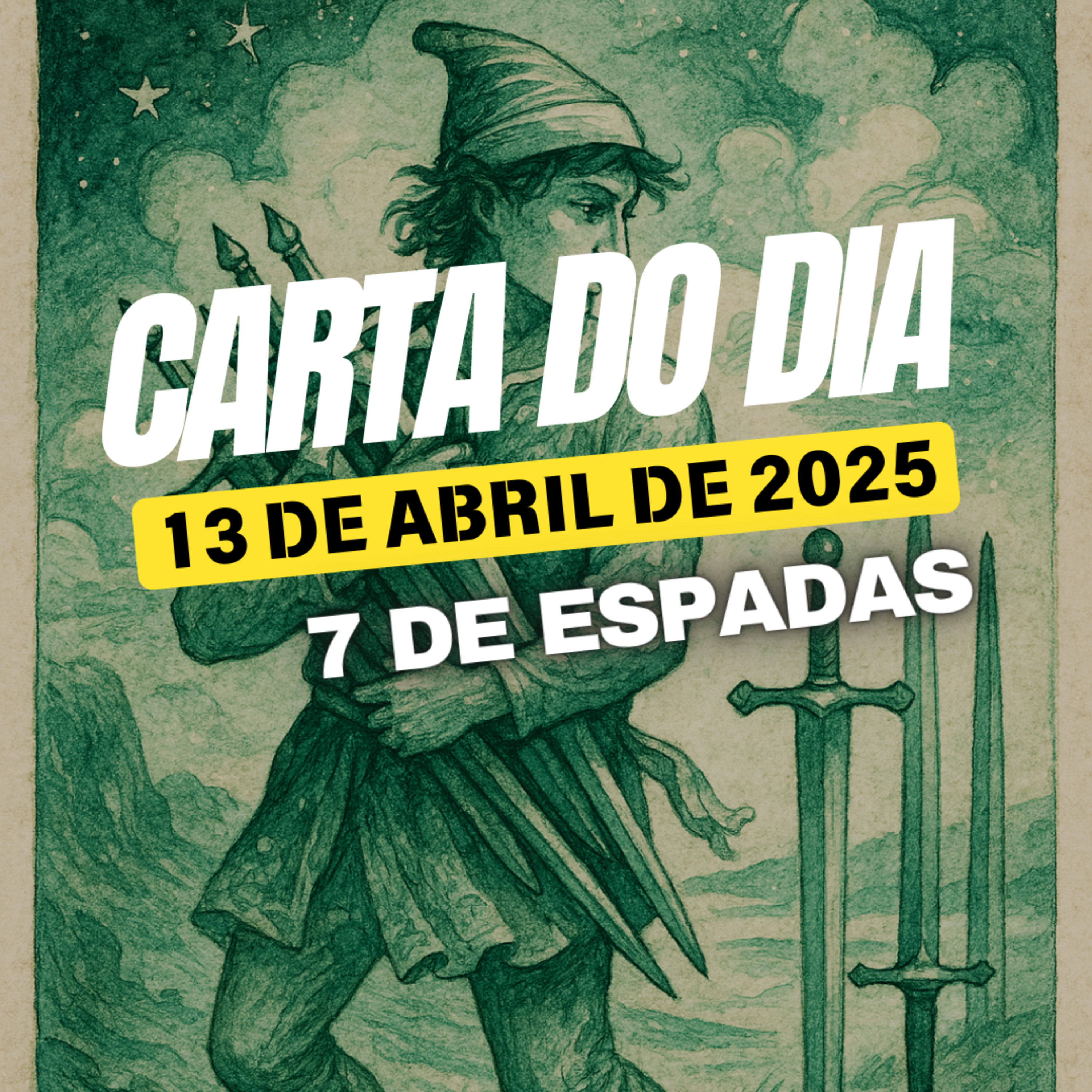 Carta para o dia 13 de Abril de 2025, 7 de Espadas. episode artwork