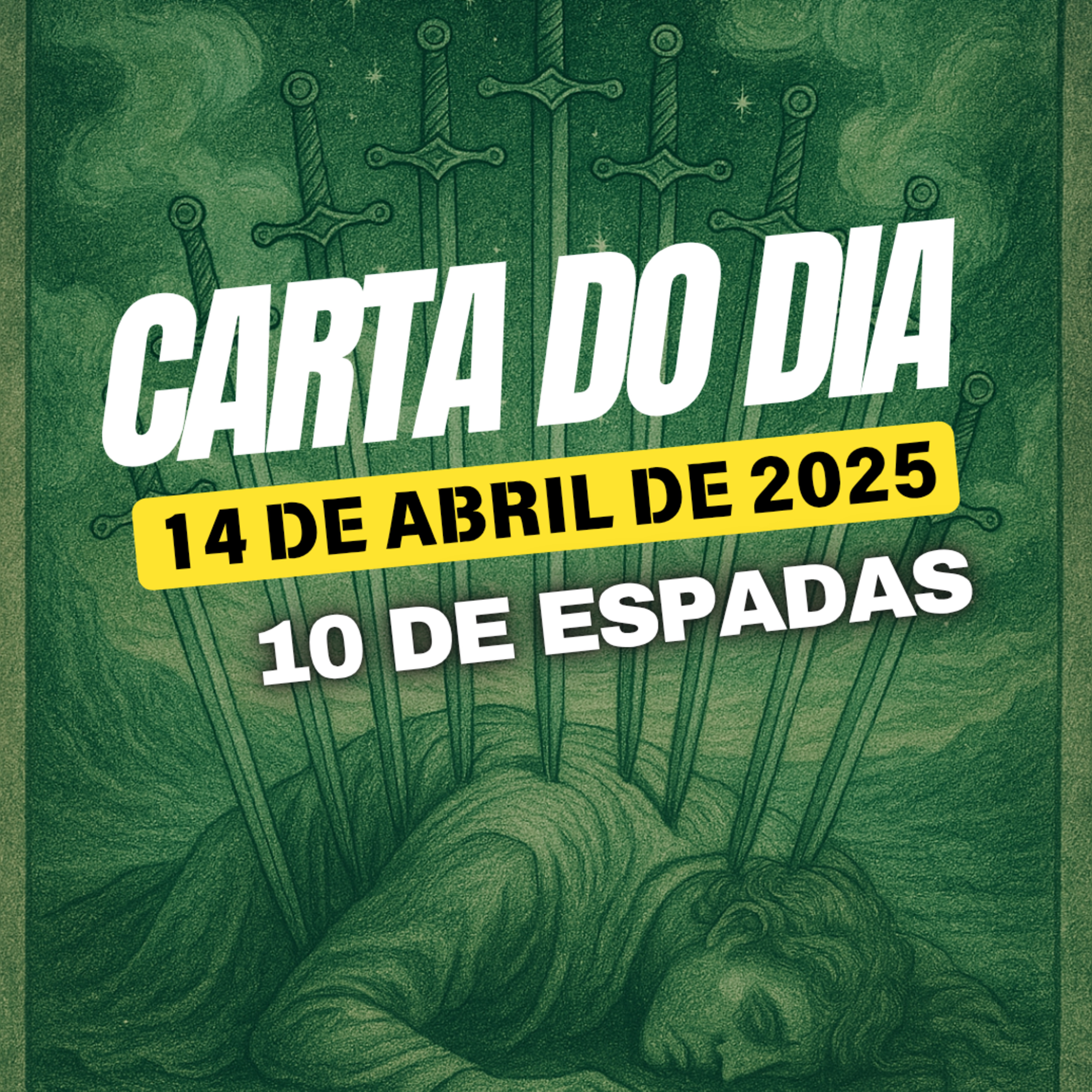 Carta para o dia 14 de Abril de 2025, 10 de Espadas. episode artwork