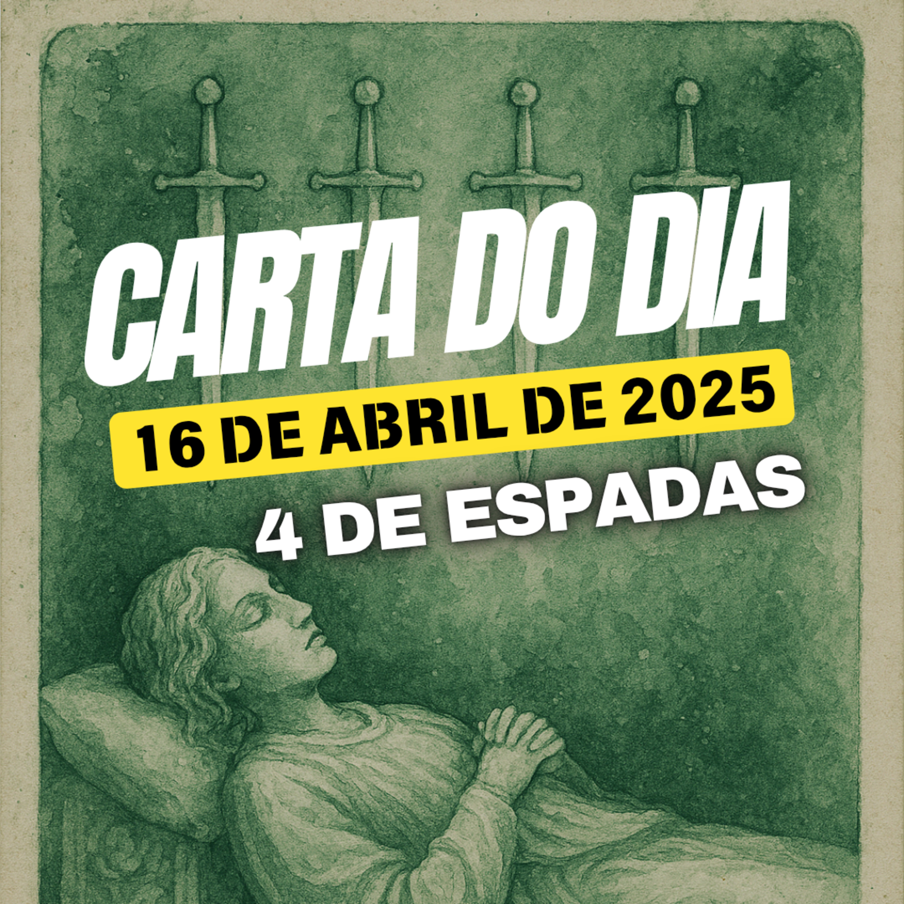 Carta para o dia 16 de Abril de 2025, 4 de Espadas. episode artwork