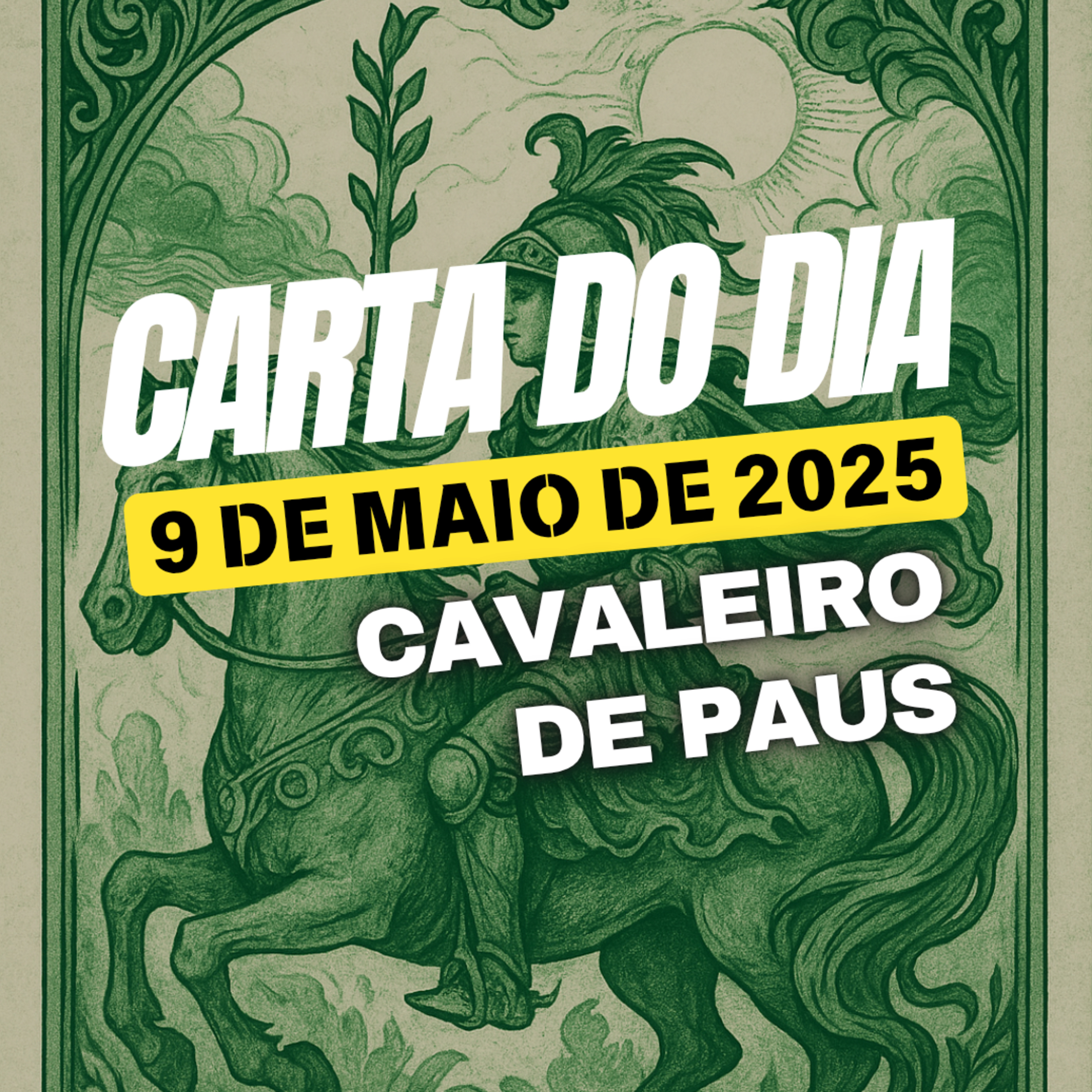 Carta para o dia 9 de Maio de 2025, Cavaleiro de Paus. episode artwork