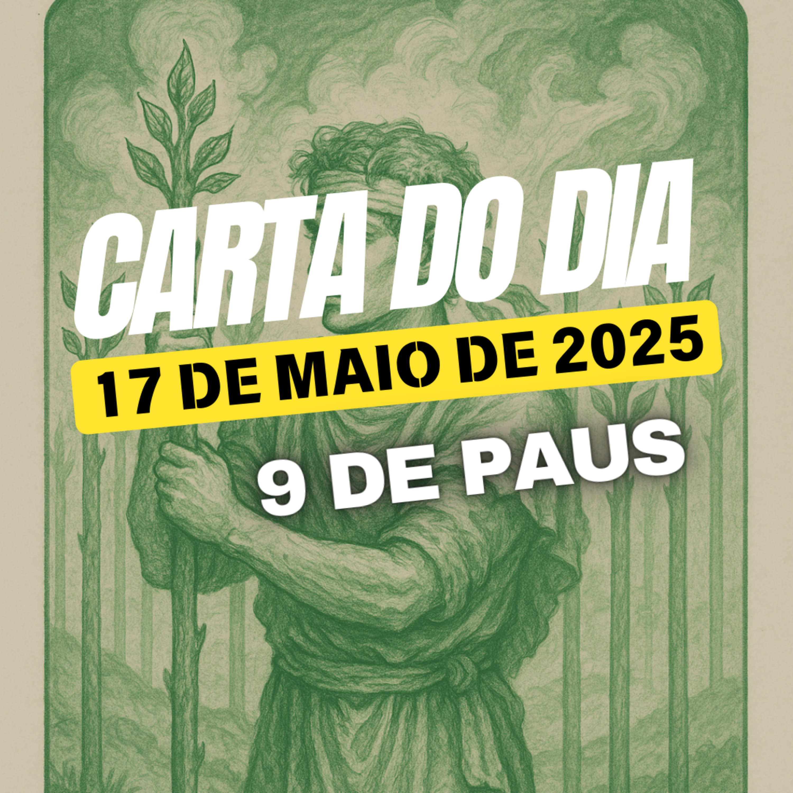 Carta para o dia 17 de Maio de 2025, 9 de Paus. episode artwork