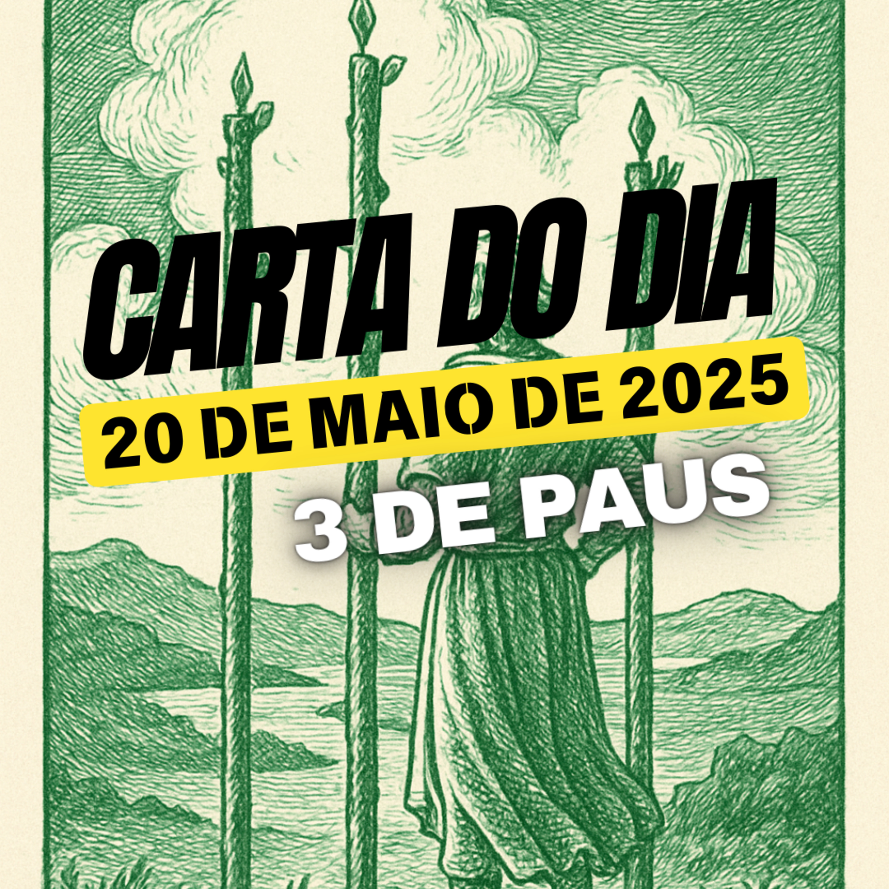 Carta para o dia 20 de Maio de 2025, 3 de Paus. episode artwork