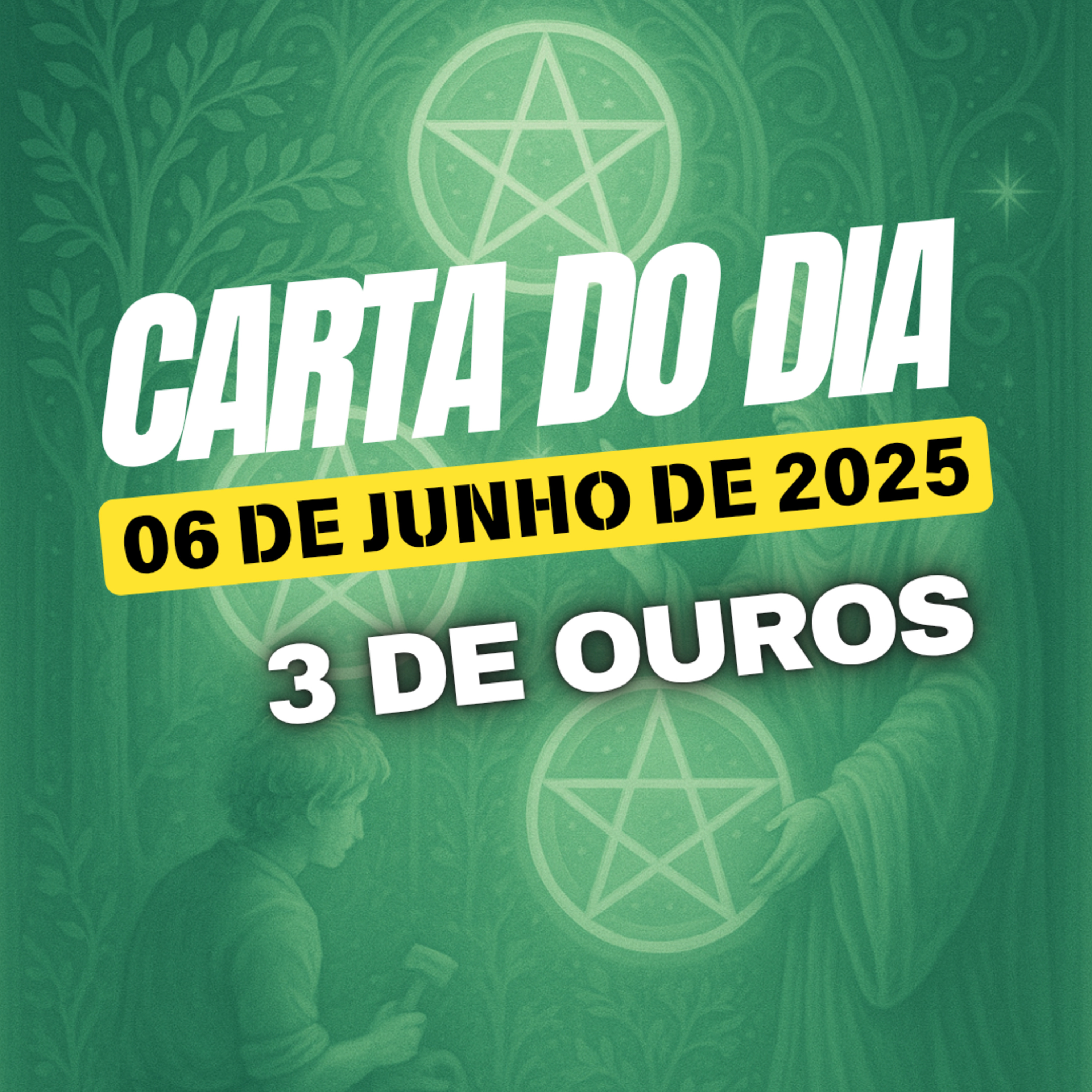 Carta para o dia 6 de Junho de 2025, 3 de Ouros. episode artwork