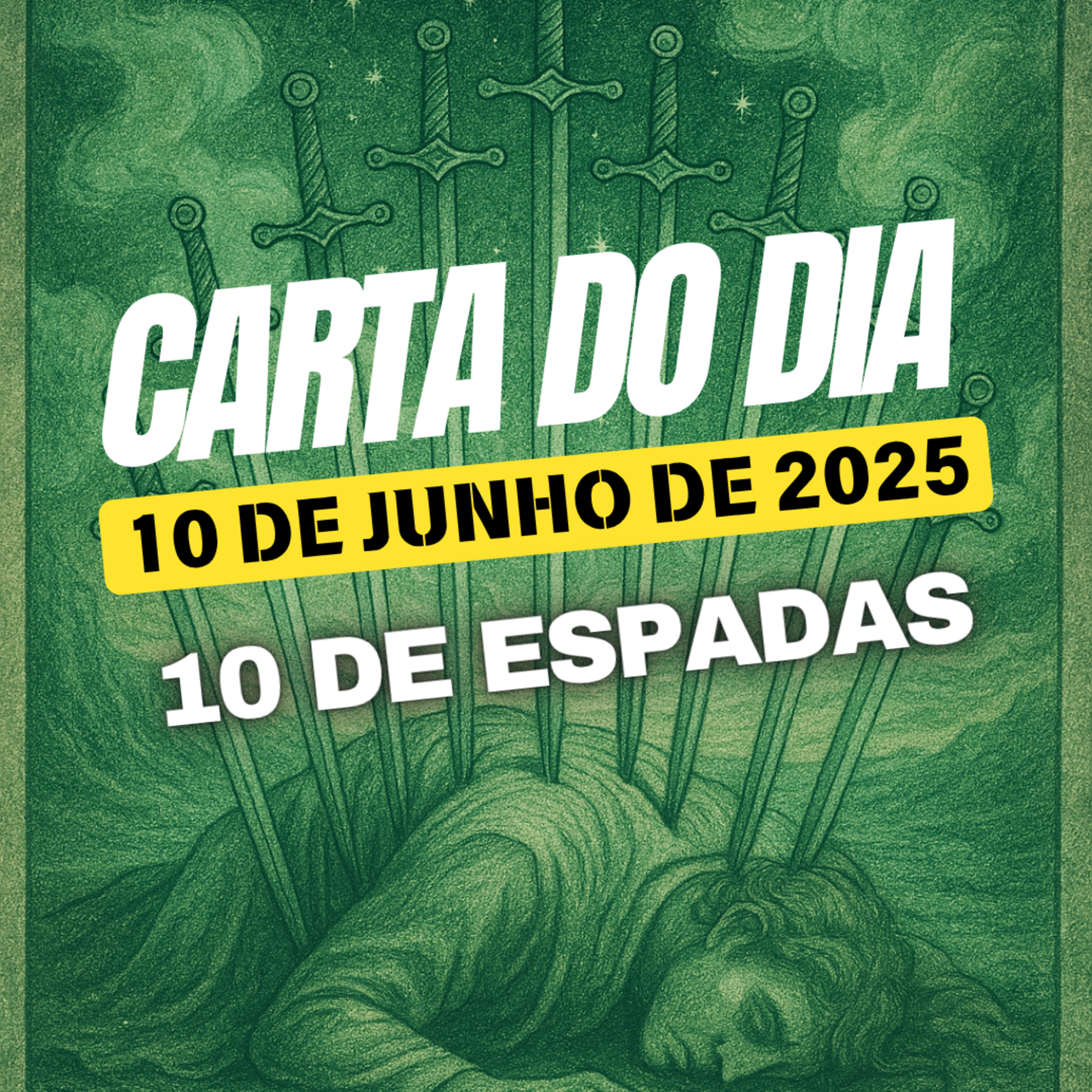 Carta para o dia 10 de Junho de 2025, 10 de Espadas. episode artwork