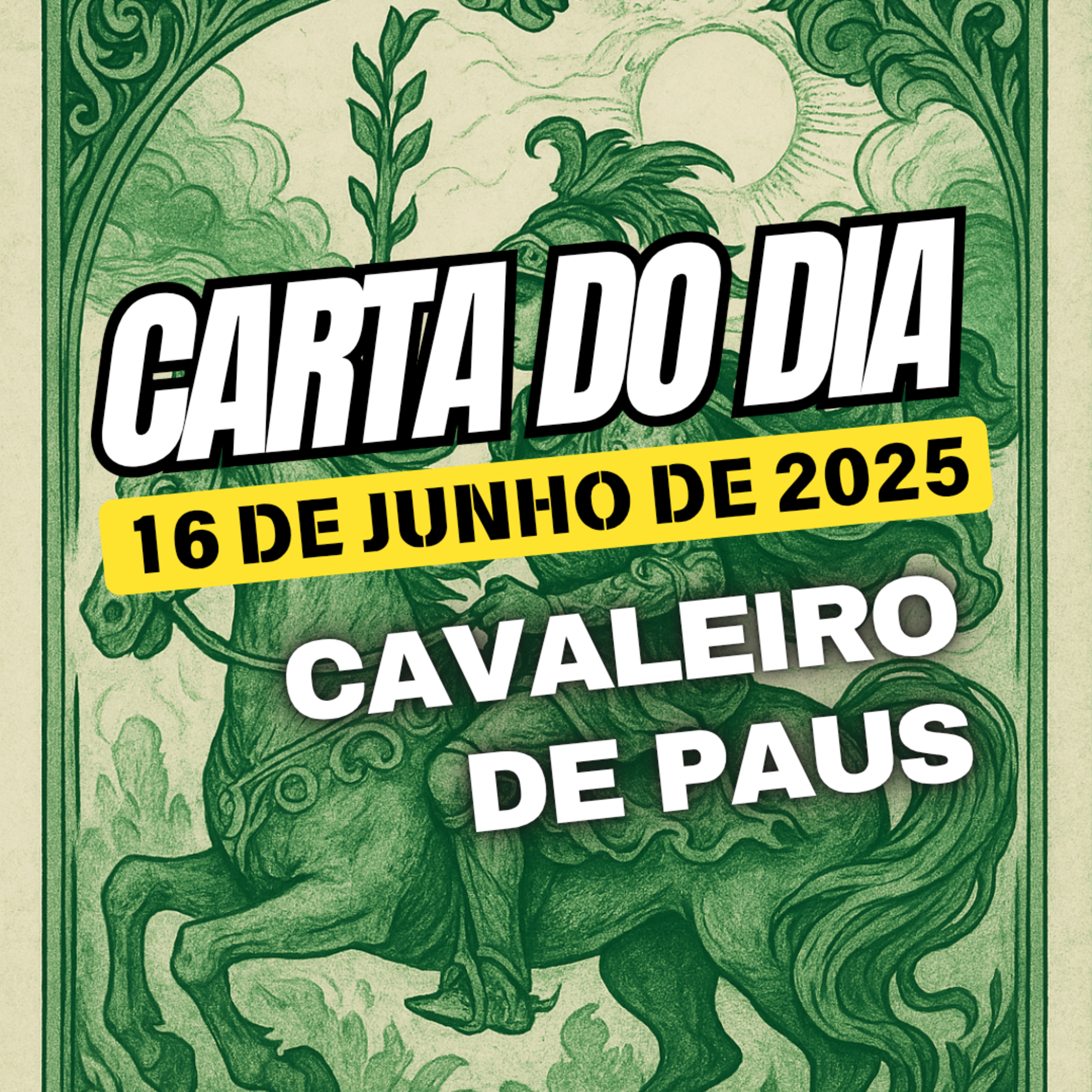 Carta para o dia 16 de Junho de 2025, Cavaleiro de Paus. episode artwork
