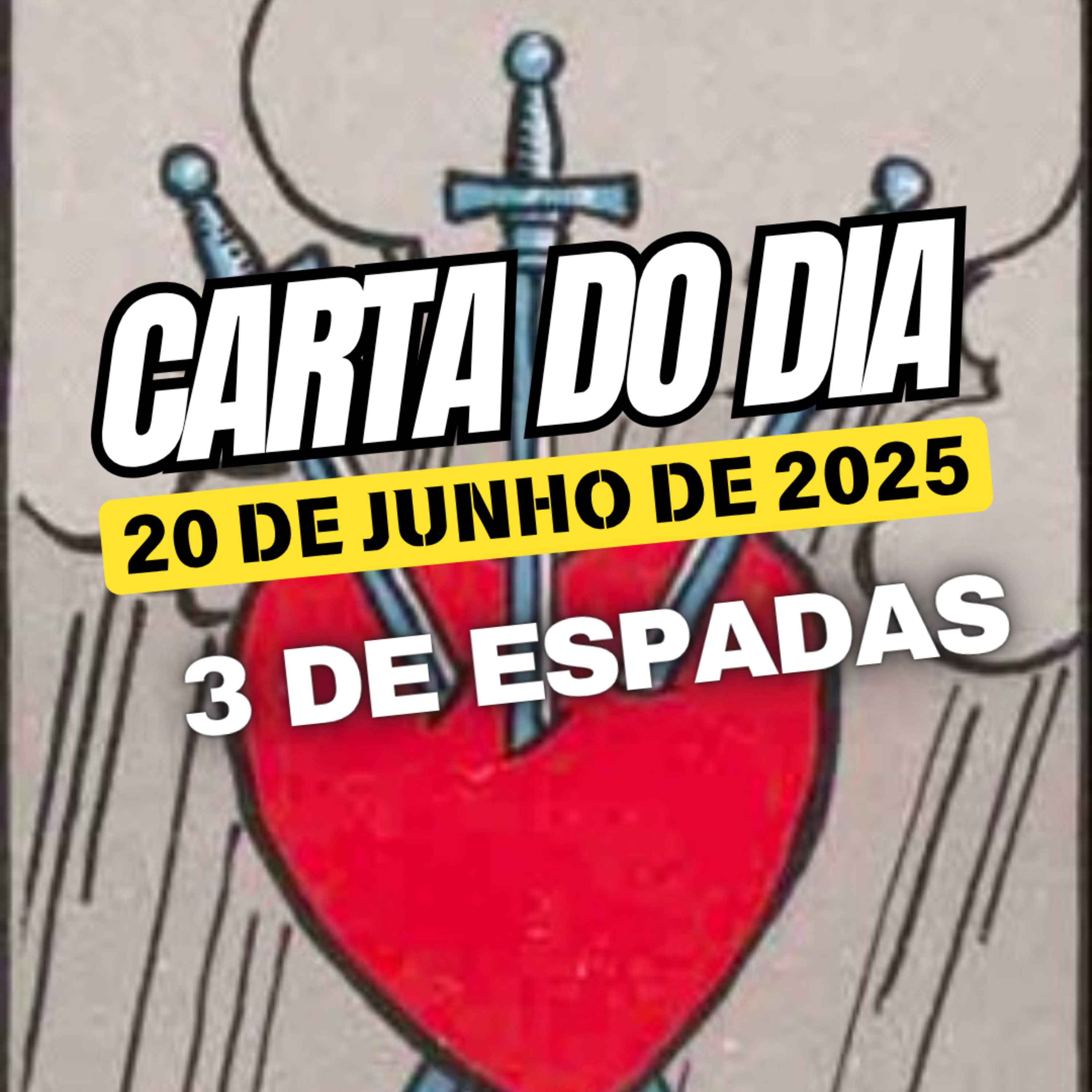 Carta para o dia 20 de Junho de 2025, 3 de Espadas. episode artwork