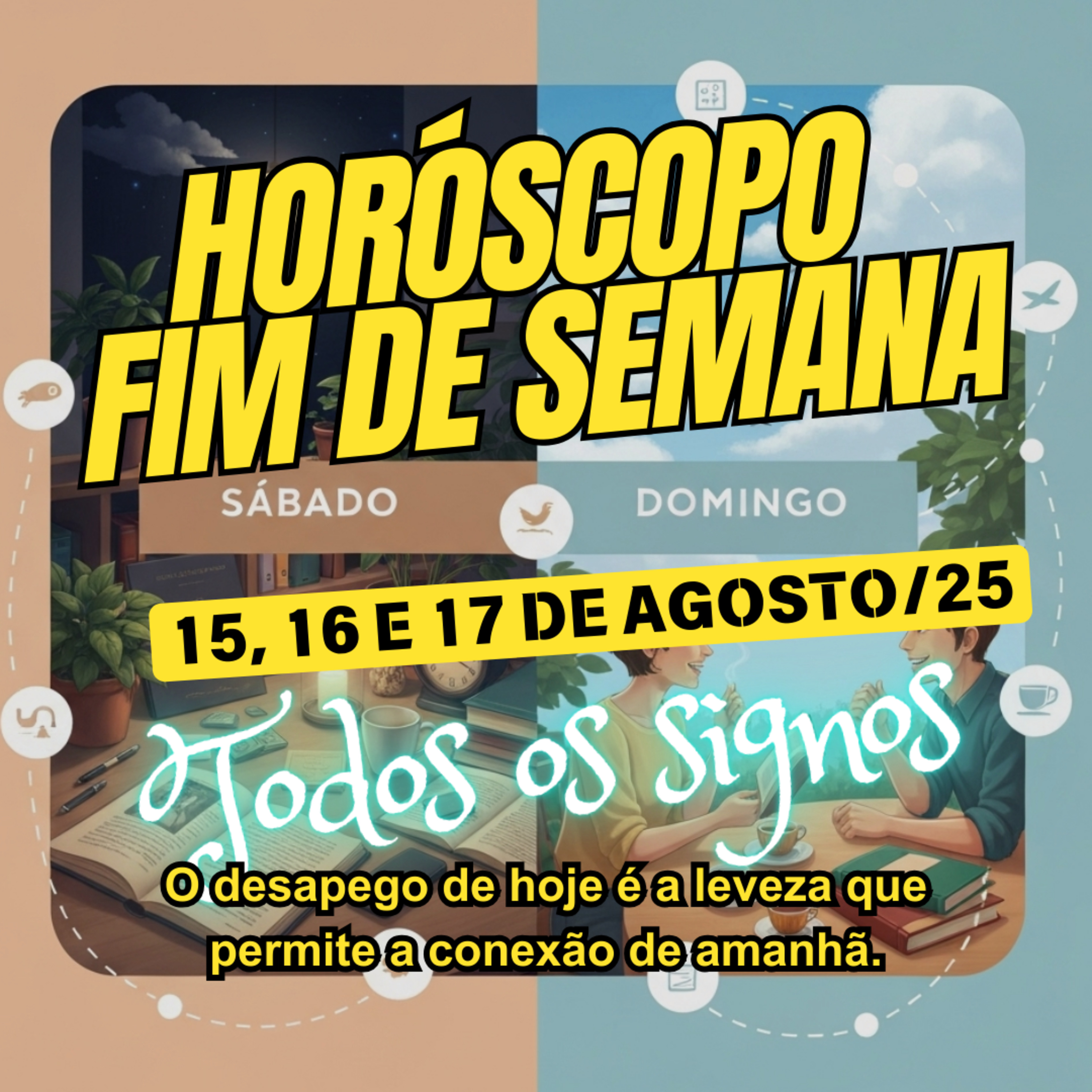 Horóscopo para o fim de semana, de 15 a 17 de Agosto de 2025. Todos os signos. episode artwork