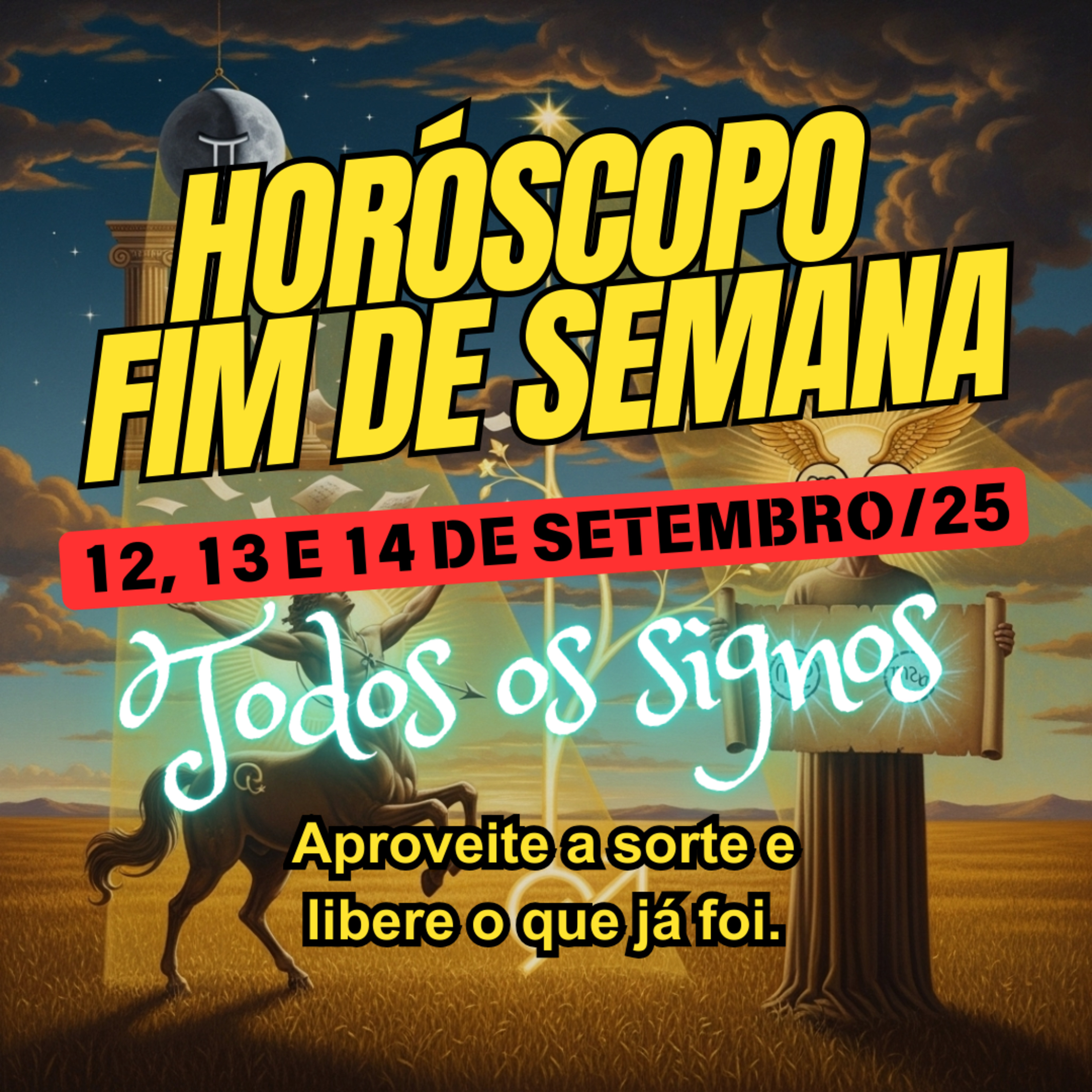 Horóscopo para o fim de semana, de 12 a 14 de Setembro de 2025. Todos os signos. episode artwork