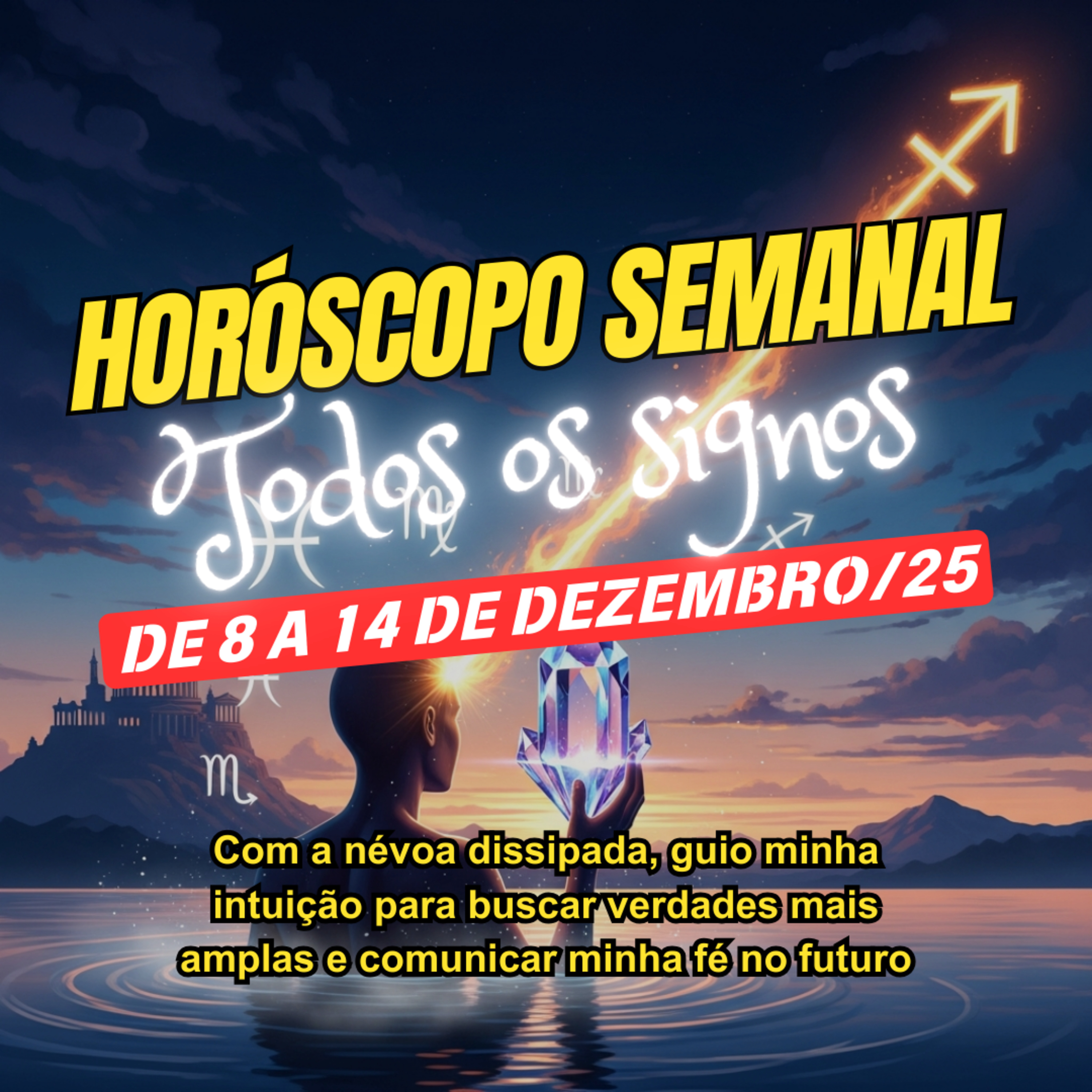Horóscopo Semanal, De 8 a 14 de Dezembro de 2025. Todos os signos. episode artwork