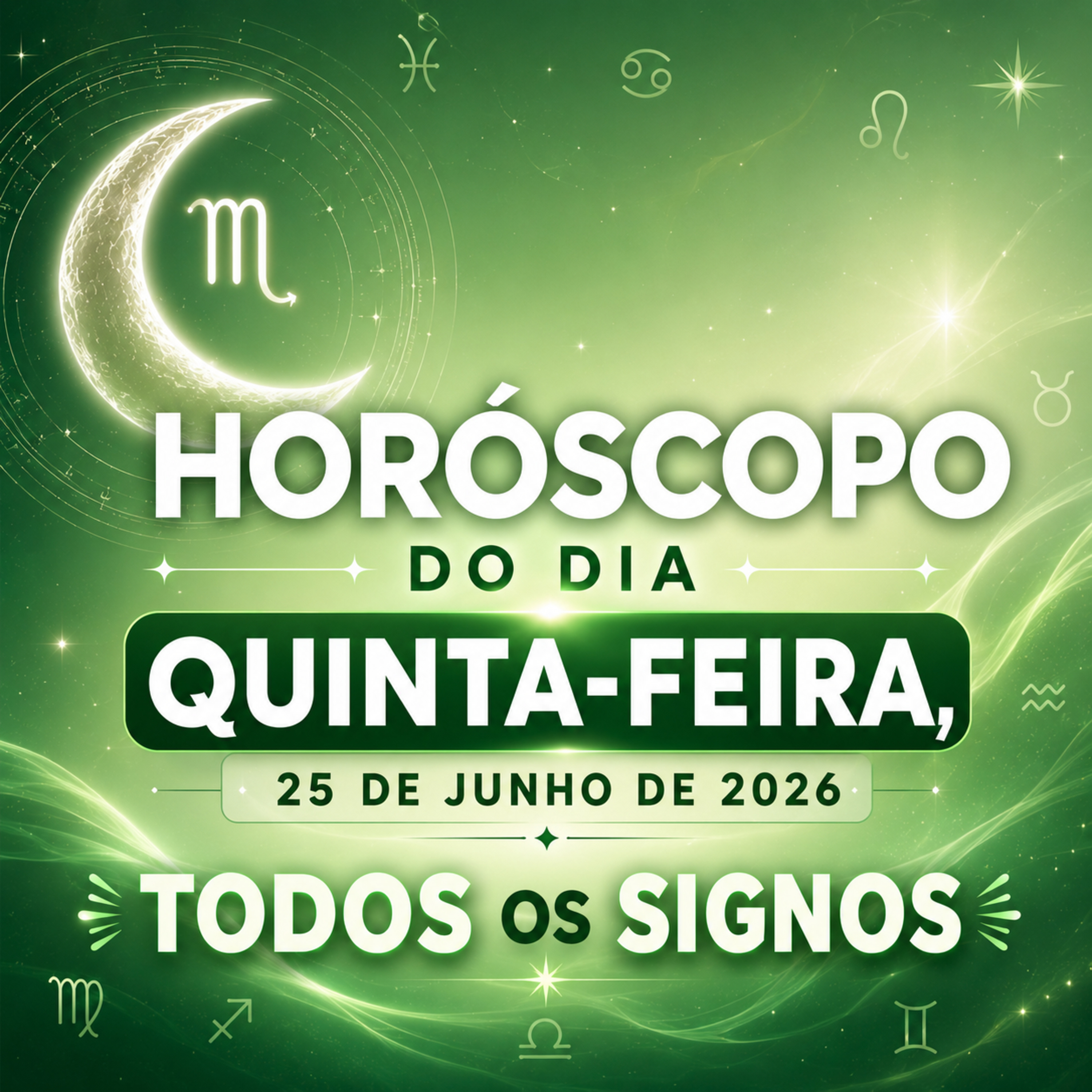 Horóscopo do Dia, Quinta-feira, 25 de Junho de 2026. Todos os signos. episode artwork
