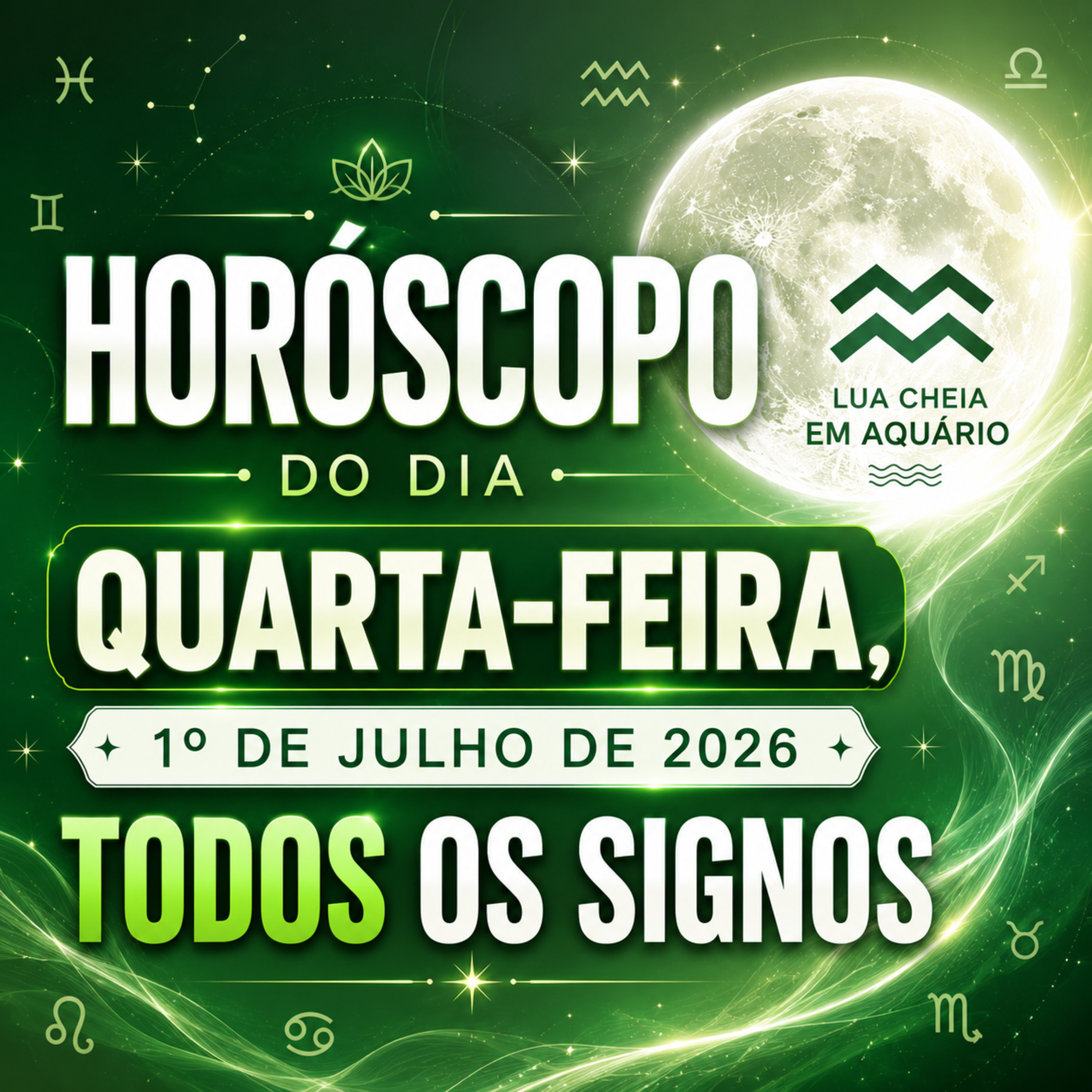 Horóscopo do Dia, Quarta-feira, 1 de Julho de 2026. Todos os signos. episode artwork